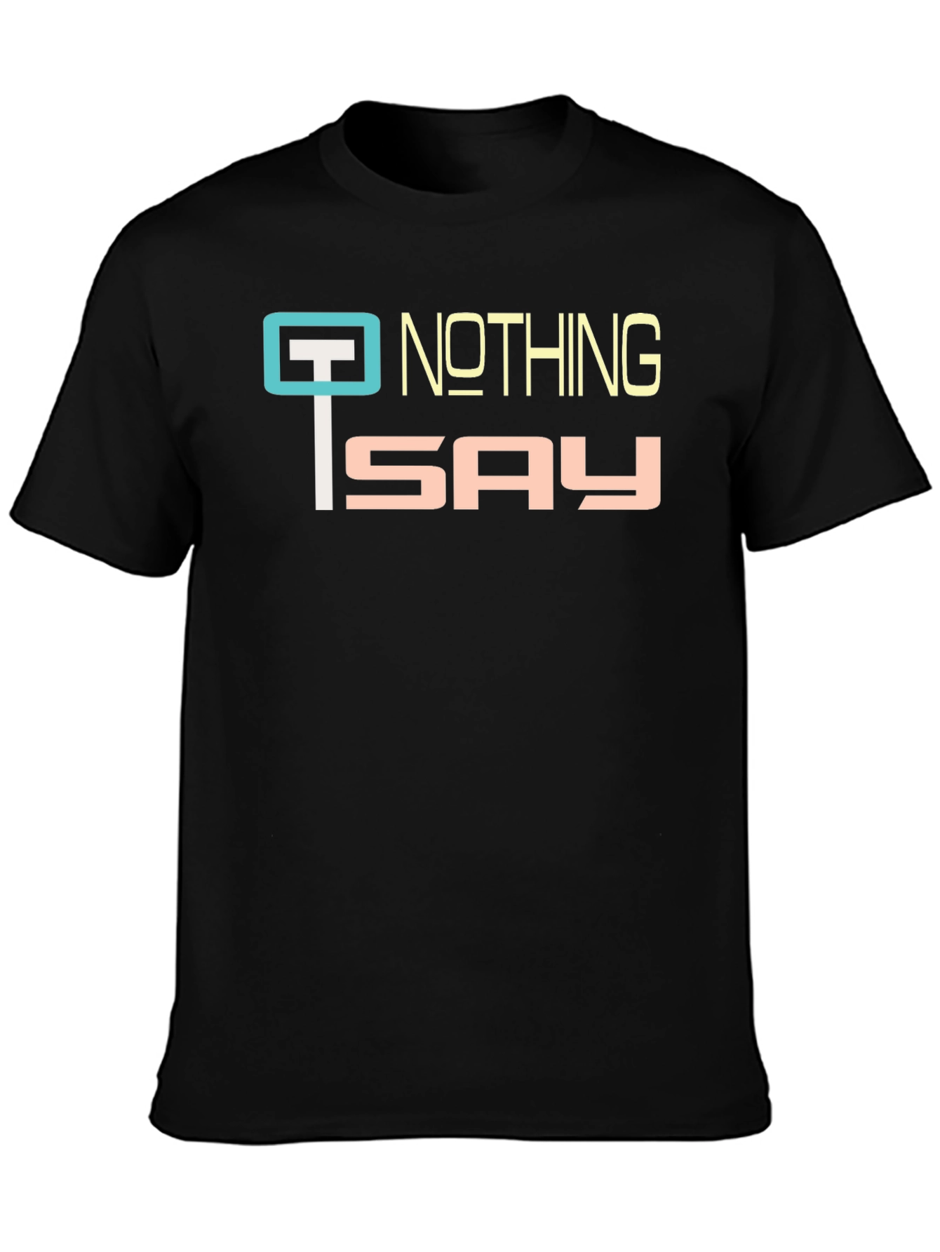 Nothing To Say Graphic Tee - Black Casual T-Shirt