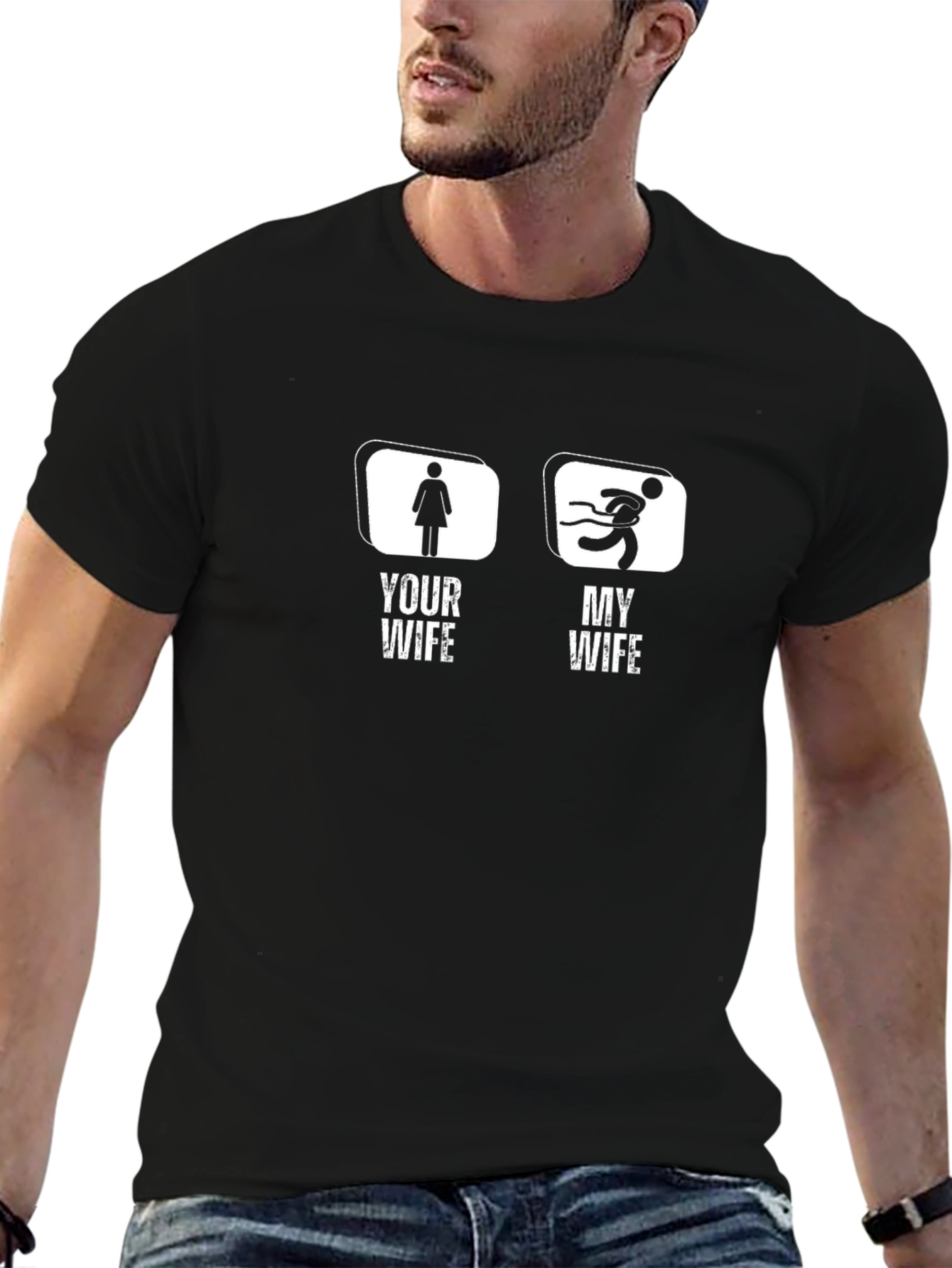 Funny Your Wife My Wife Graphic T-Shirt