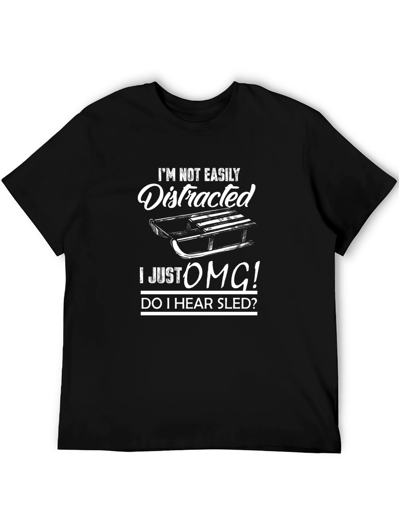 Funny Sledding T-Shirt - Easily Distracted!