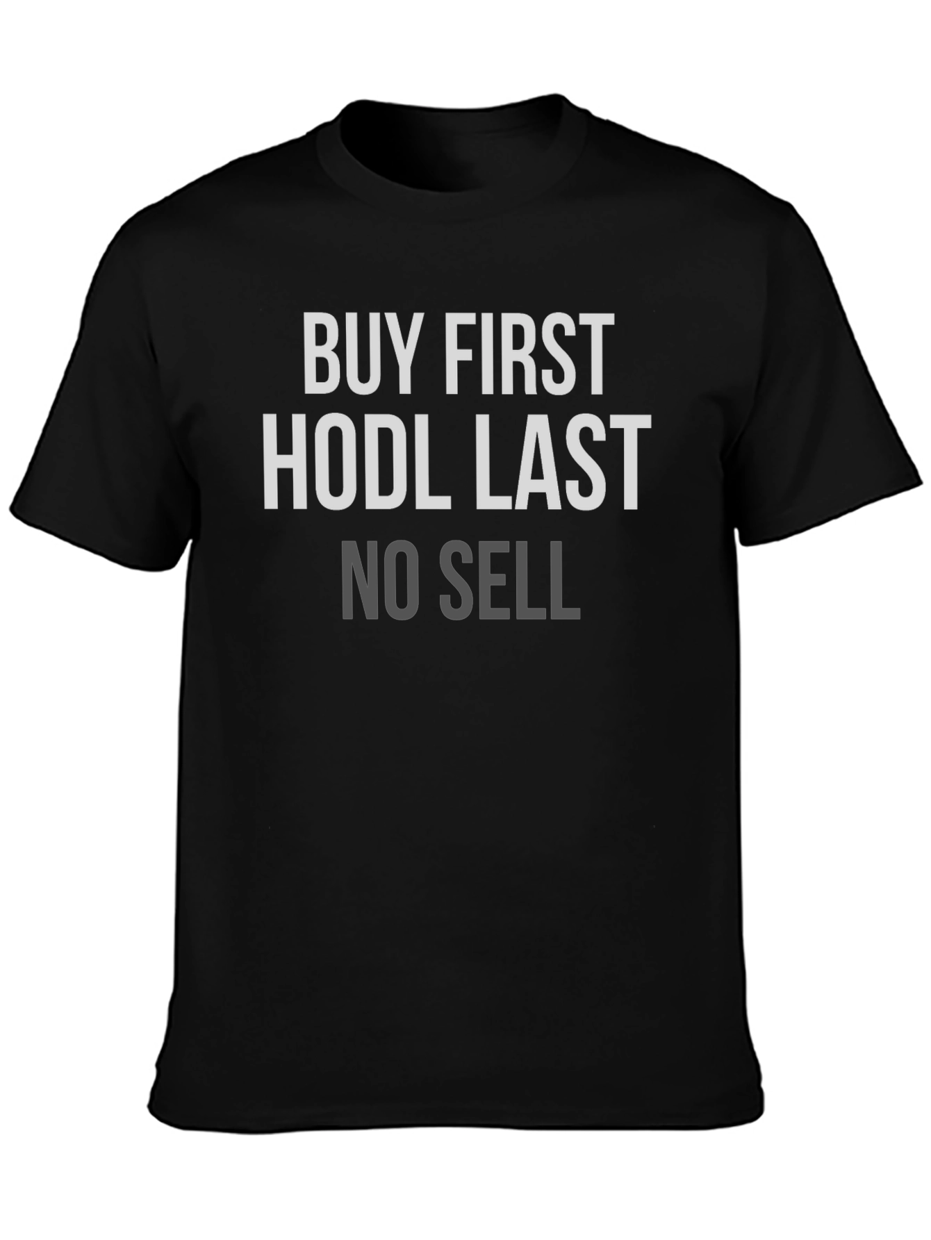 Buy First HODL Last Crypto T-Shirt