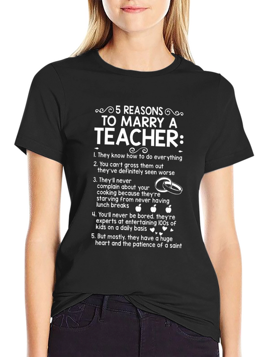 Reasons to Marry a Teacher Graphic Tee
