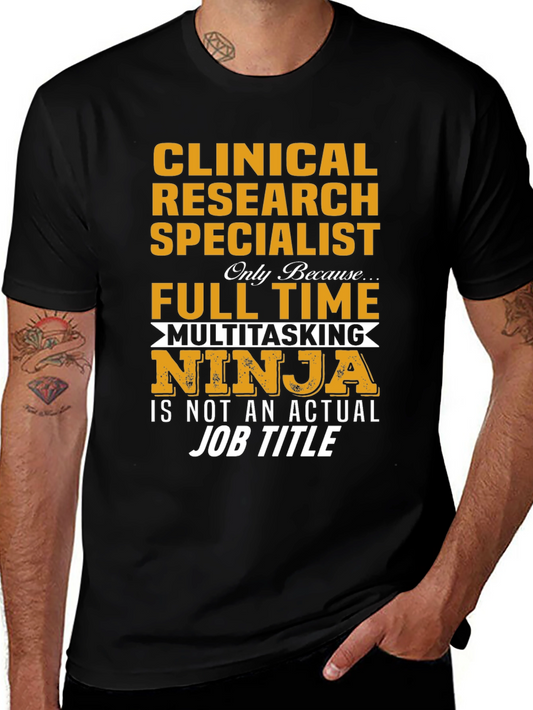Clinical Research Specialist T-Shirt: Multitasking Ninja