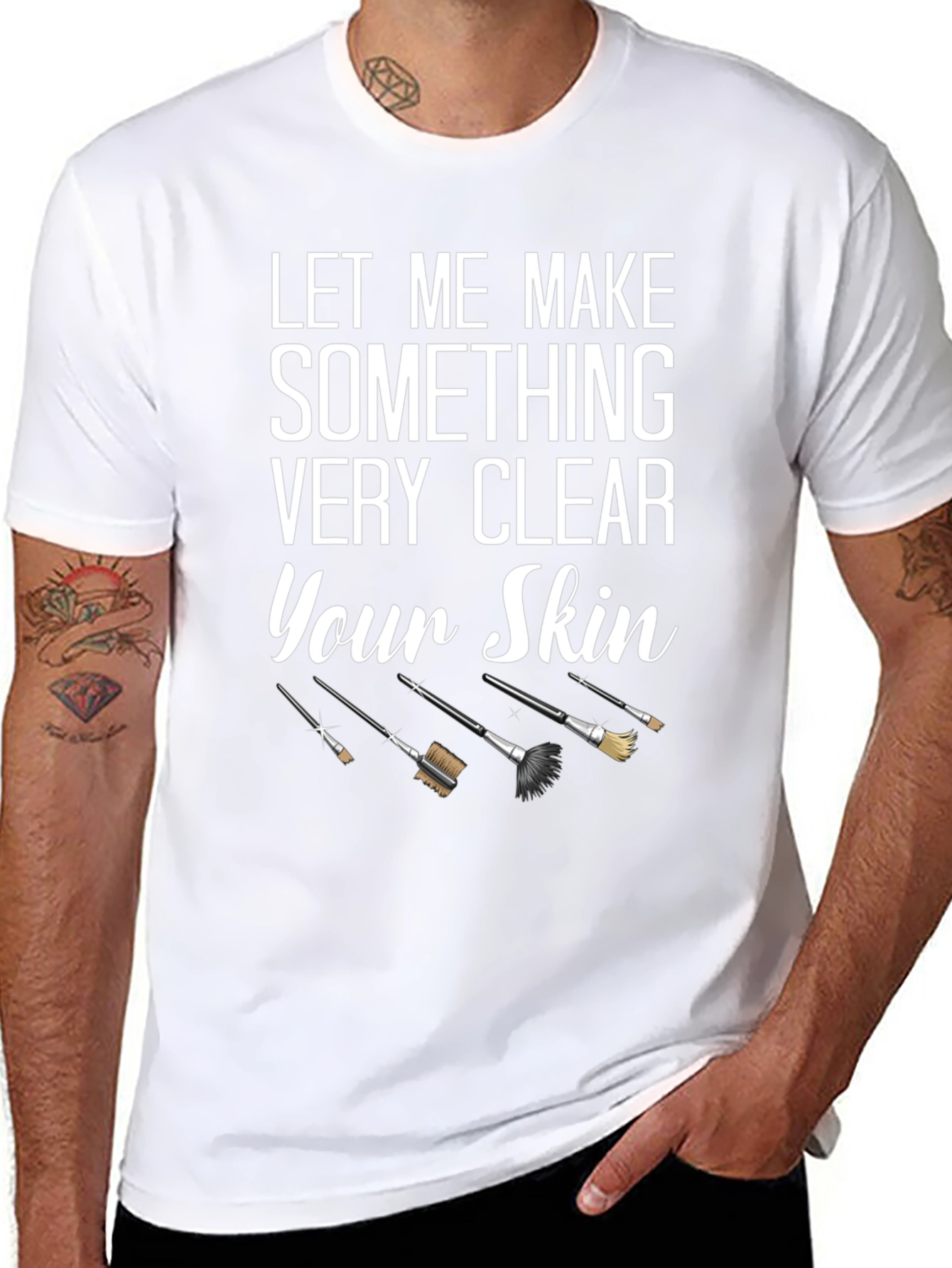 Makeup Artist Let Me Make Your Skin T-Shirt