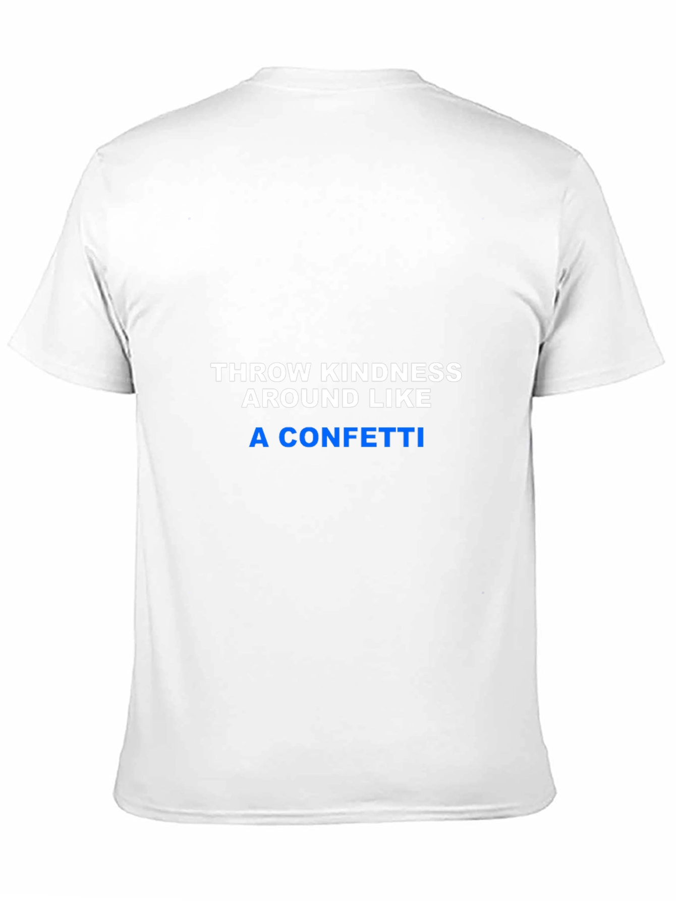 Throw Kindness T-Shirt - Positive Message