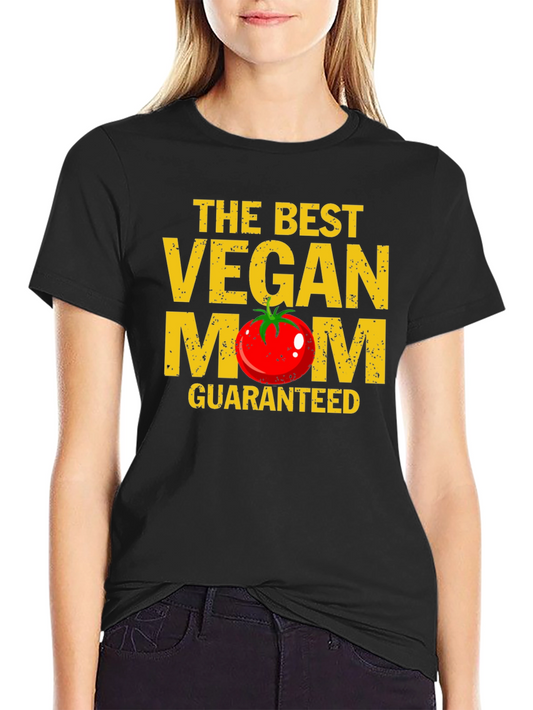 Best Vegan Mom T-Shirt - Guaranteed