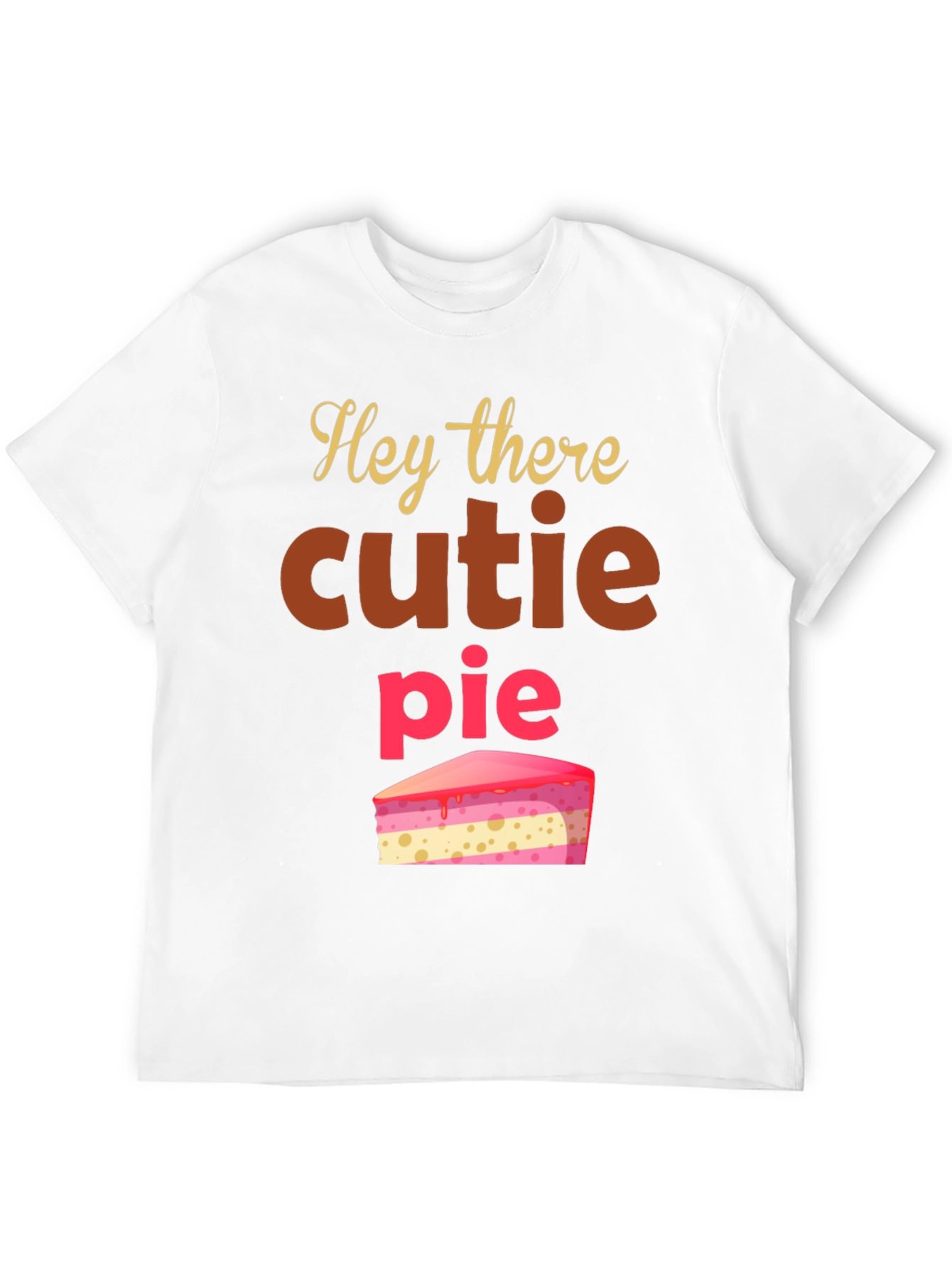 Hey There Cutie Pie T-Shirt