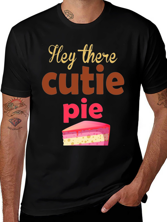 Hey There Cutie Pie T-Shirt