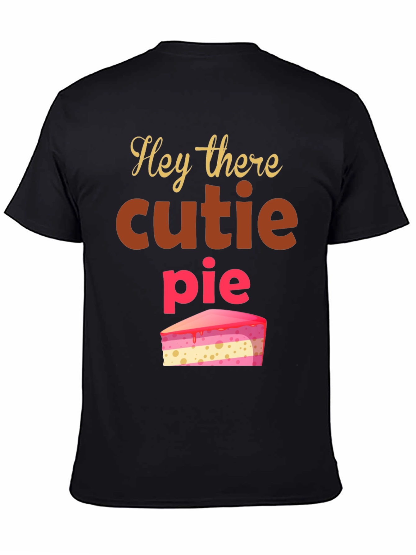 Hey There Cutie Pie T-Shirt