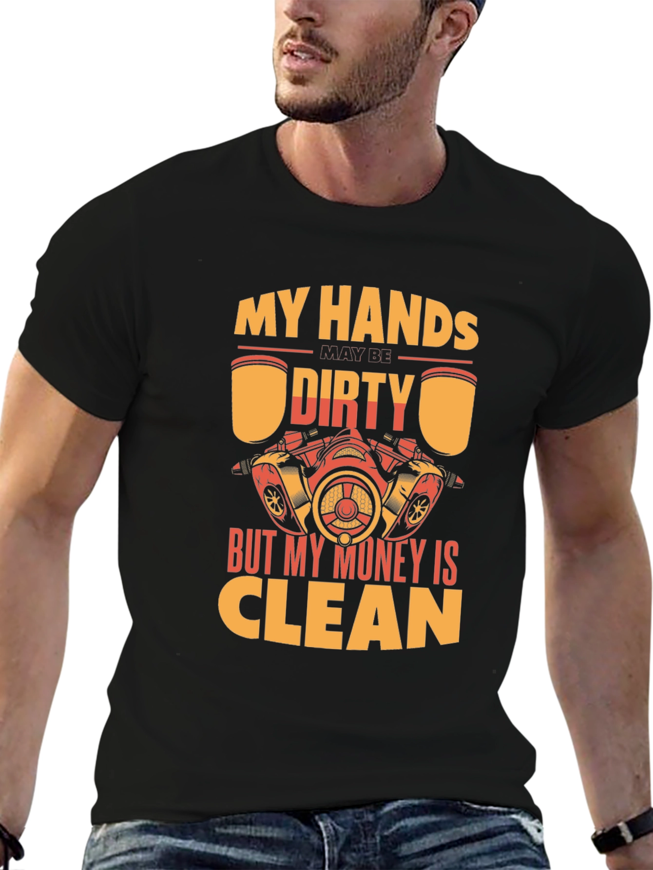 My Hands Dirty But My Money Clean T-Shirt