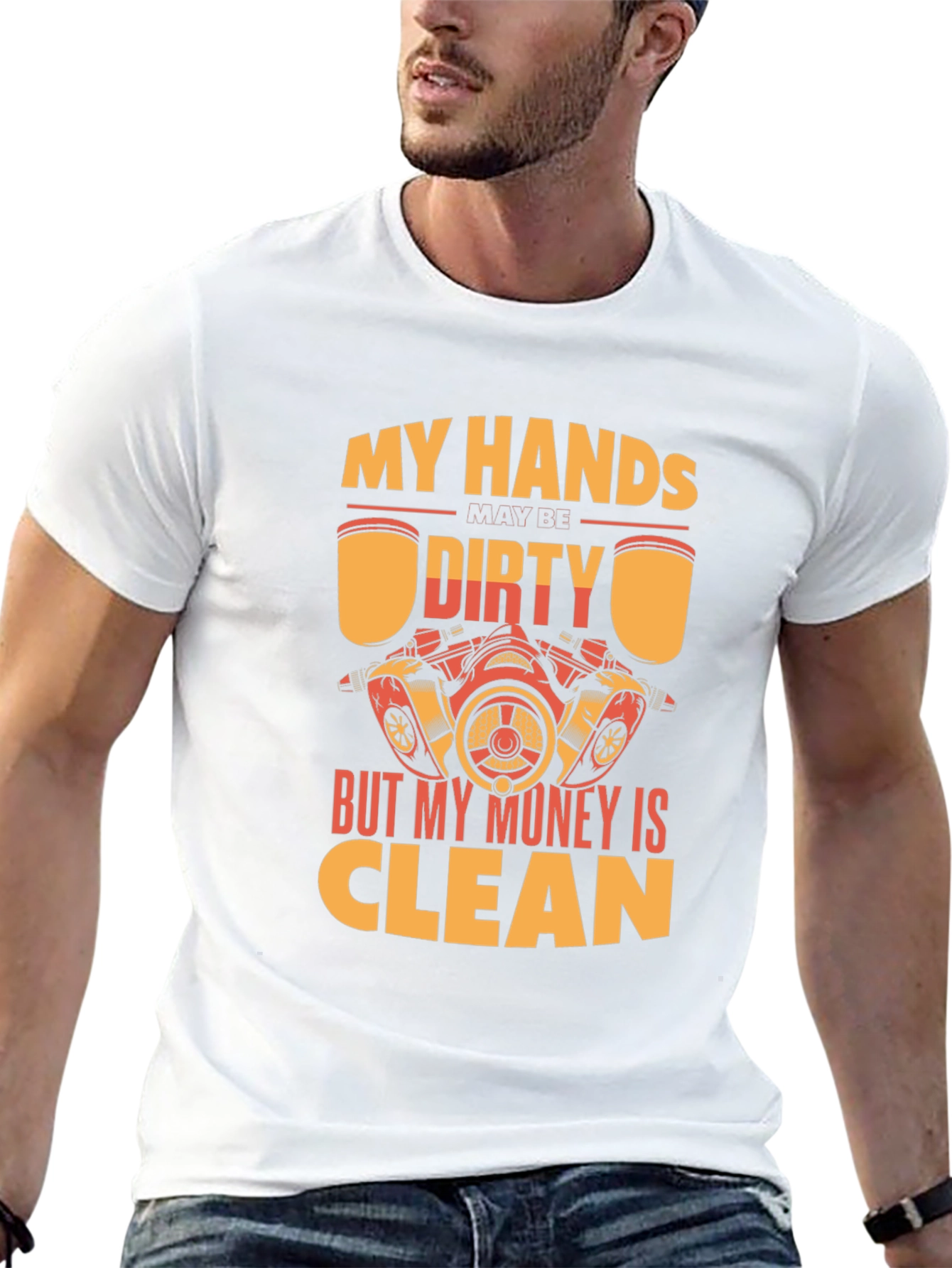 My Hands Dirty But My Money Clean T-Shirt