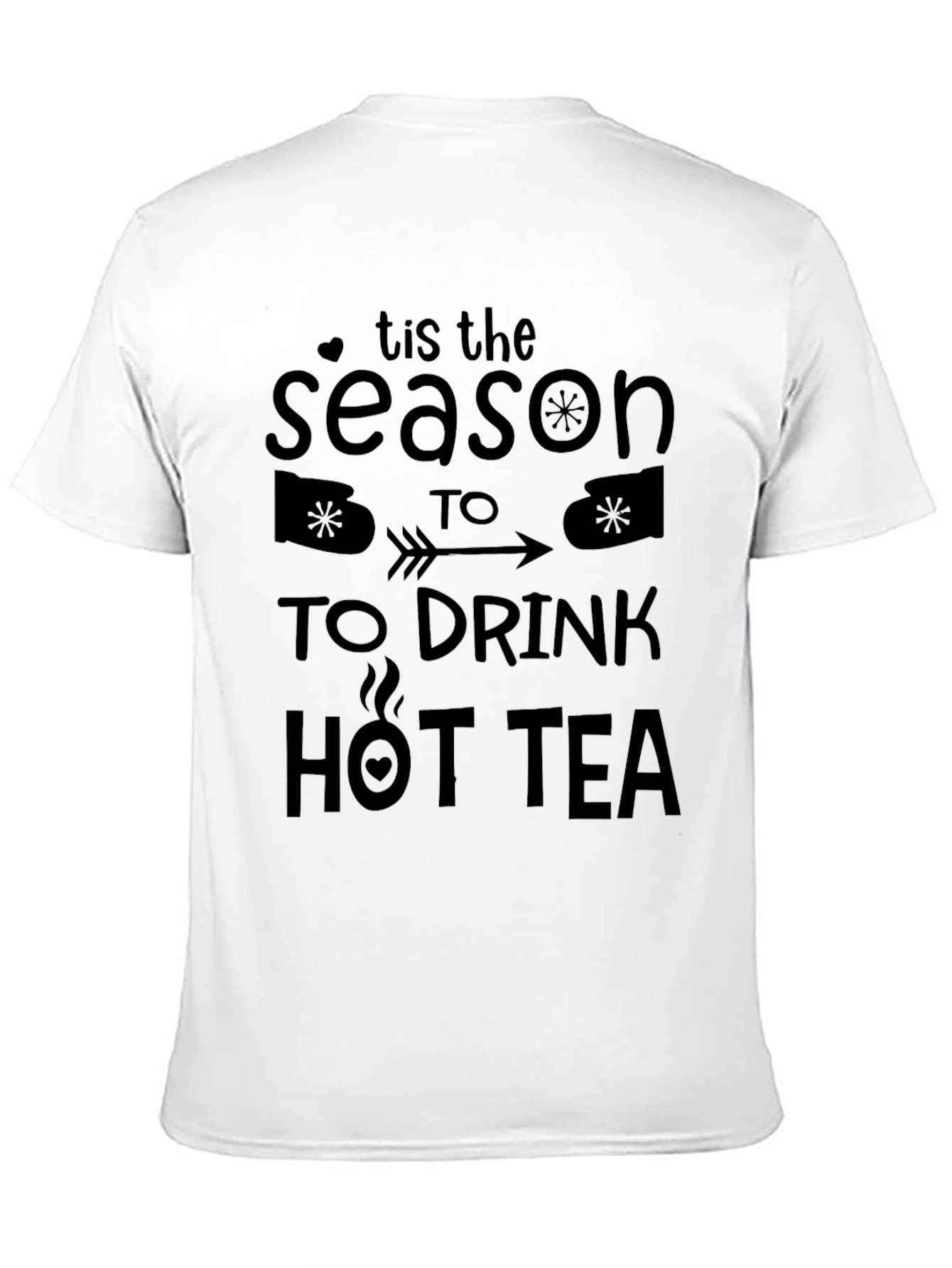 Tis the Season to Drink Hot Tea Graphic Tee