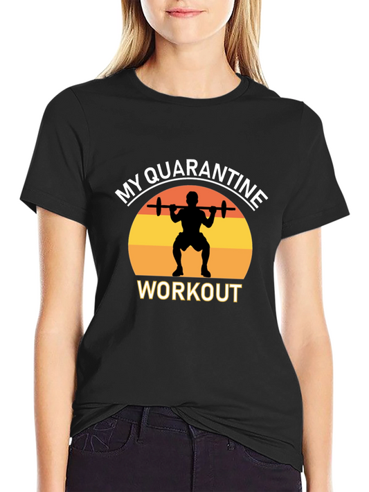 My Quarantine Workout Black Graphic T-Shirt
