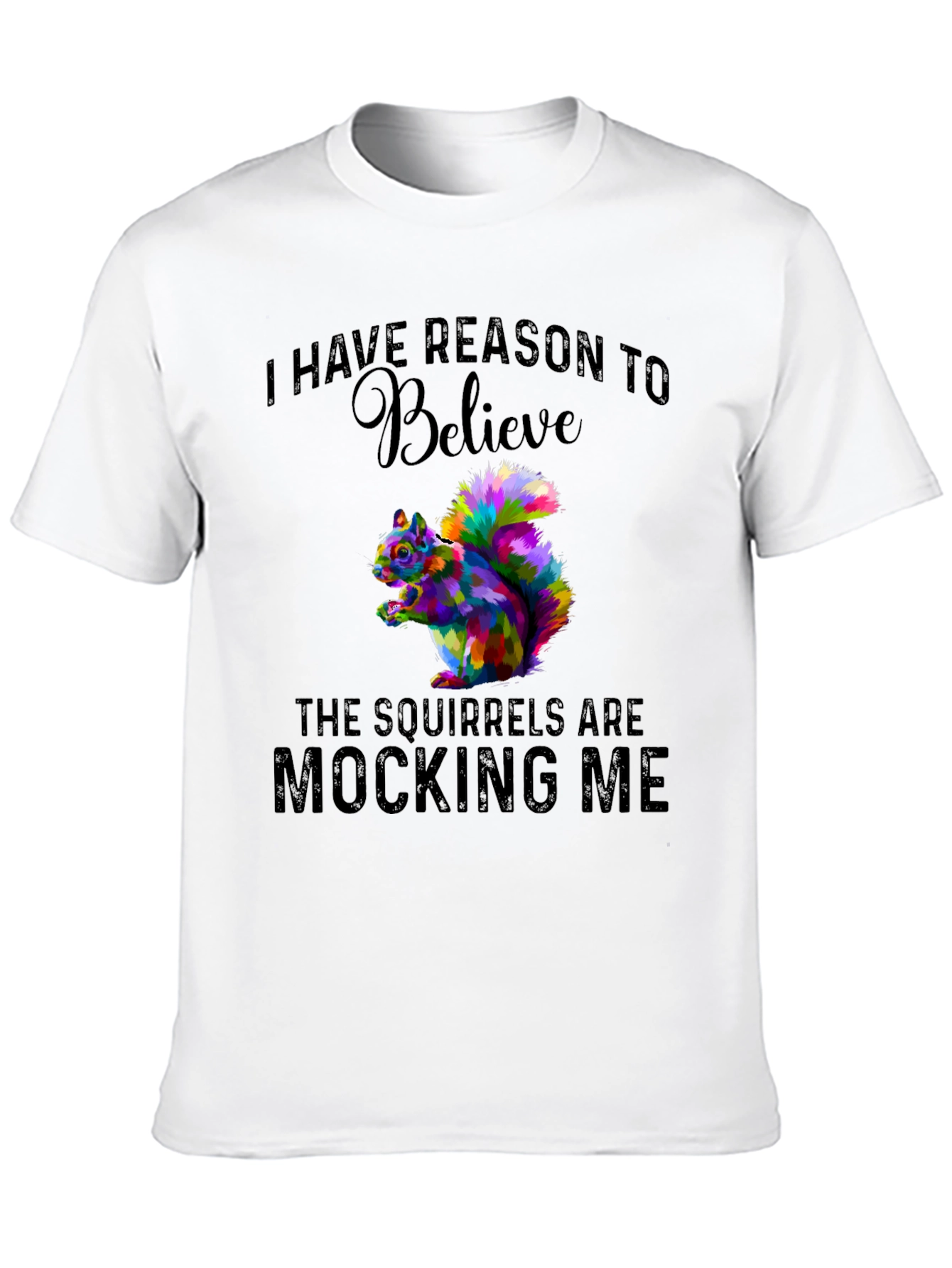 Squirrel Mocking Me Graphic Tee