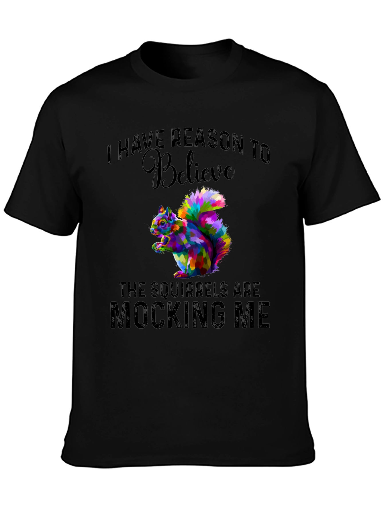 Squirrel Mocking Me Graphic Tee