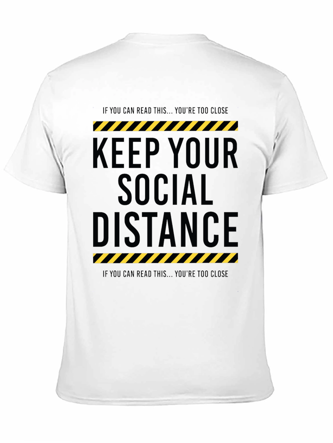 Keep Your Social Distance Graphic Tee