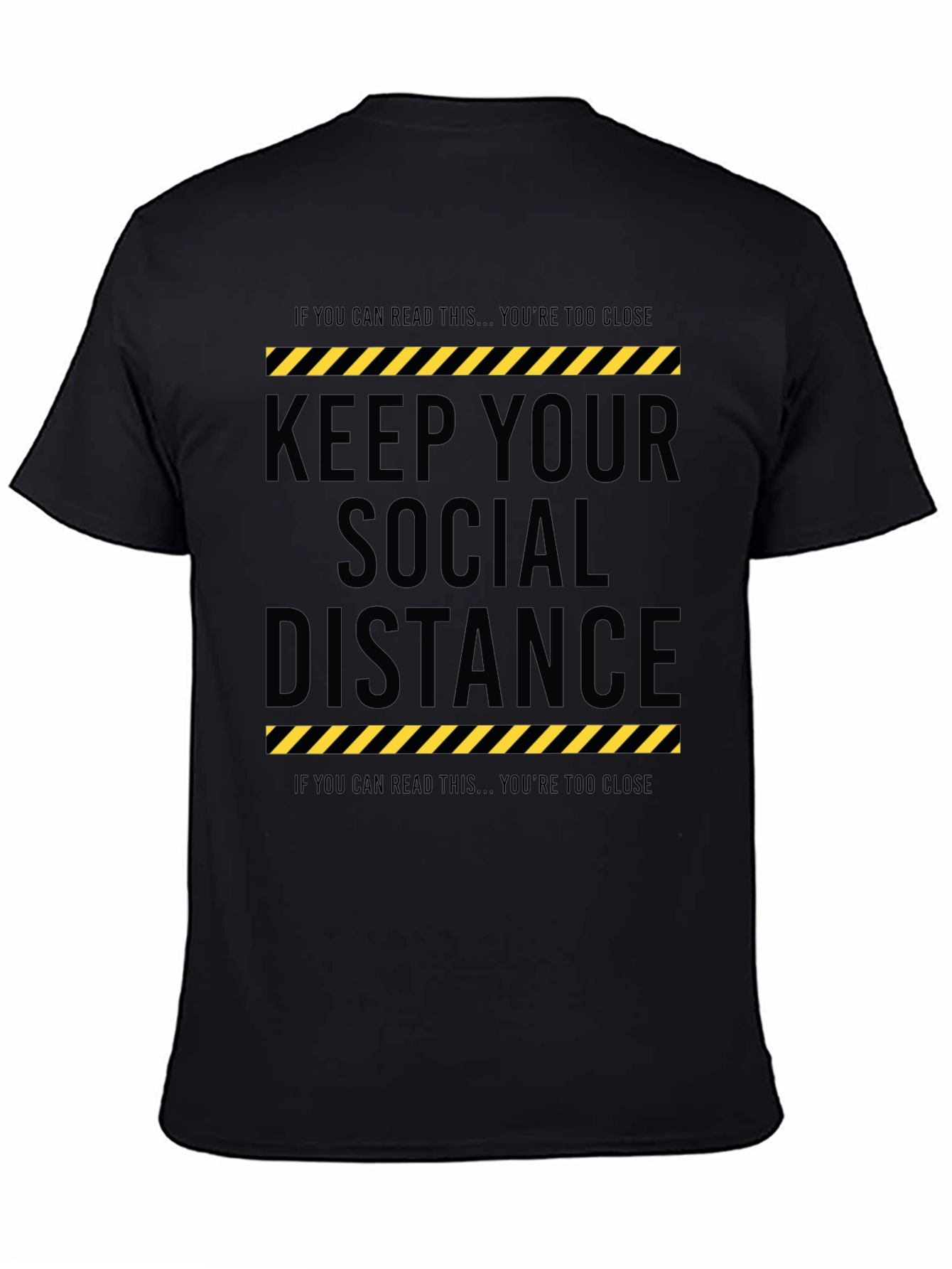 Keep Your Social Distance Graphic Tee