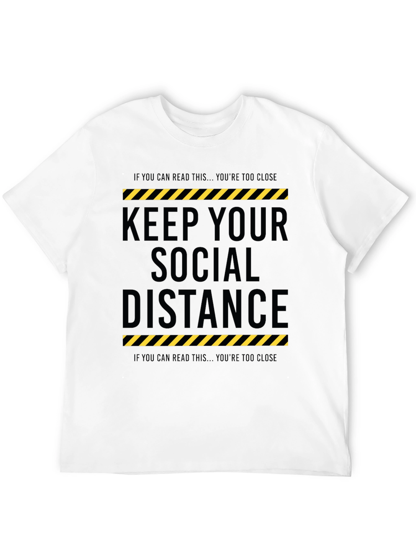 Keep Your Social Distance Graphic Tee