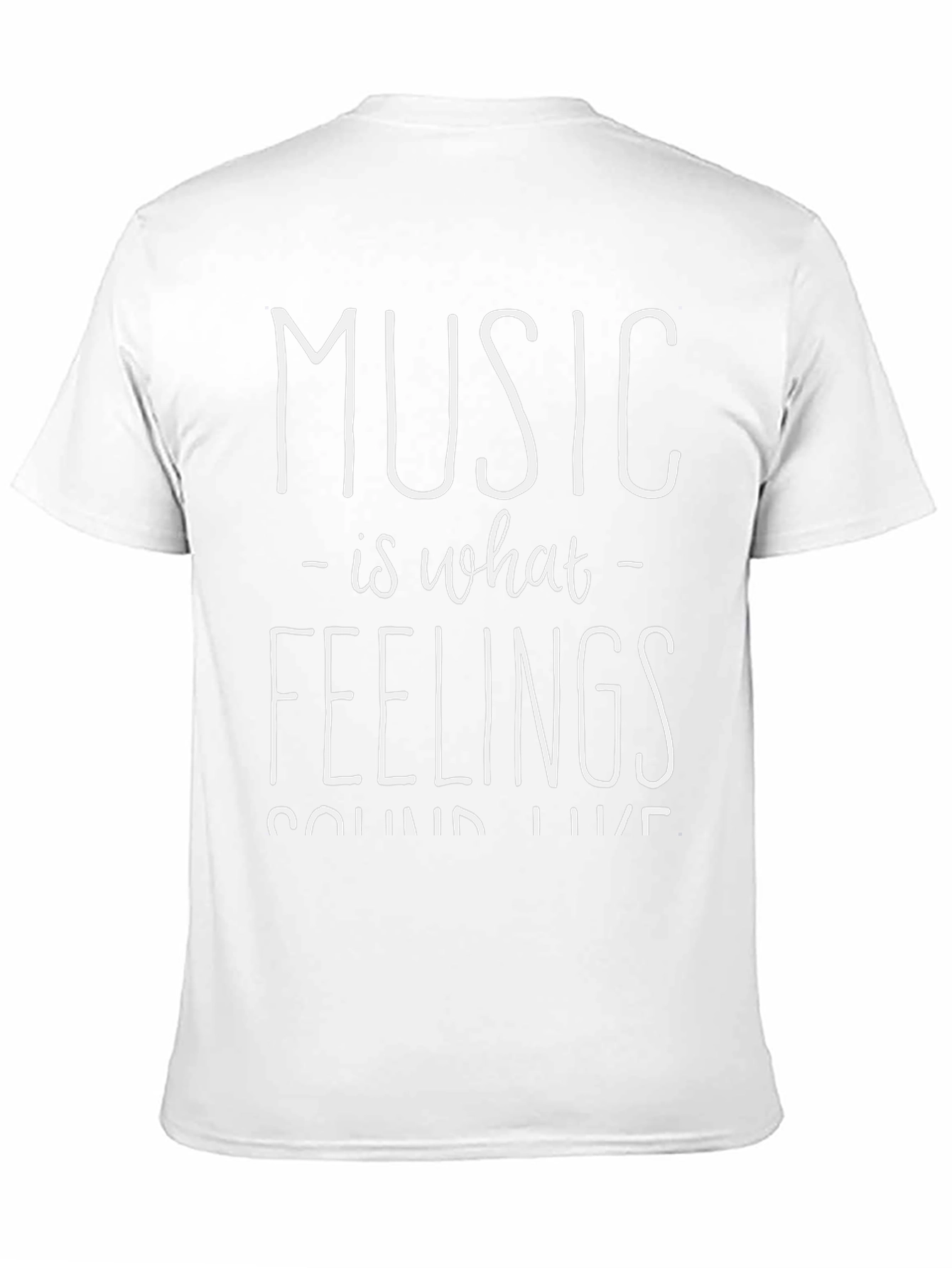 Music Is What Feelings Sound Like - Graphic T-Shirt