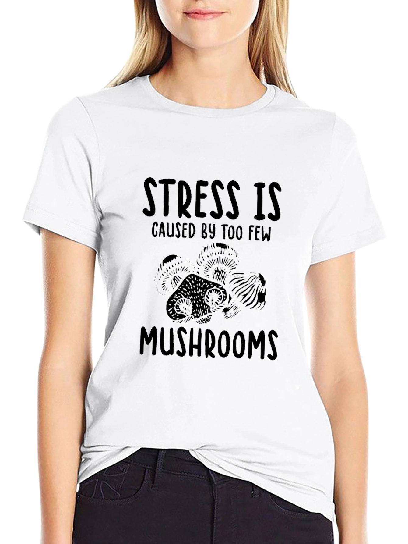 Stress is Mushrooms T-Shirt | Fun Graphic Tee