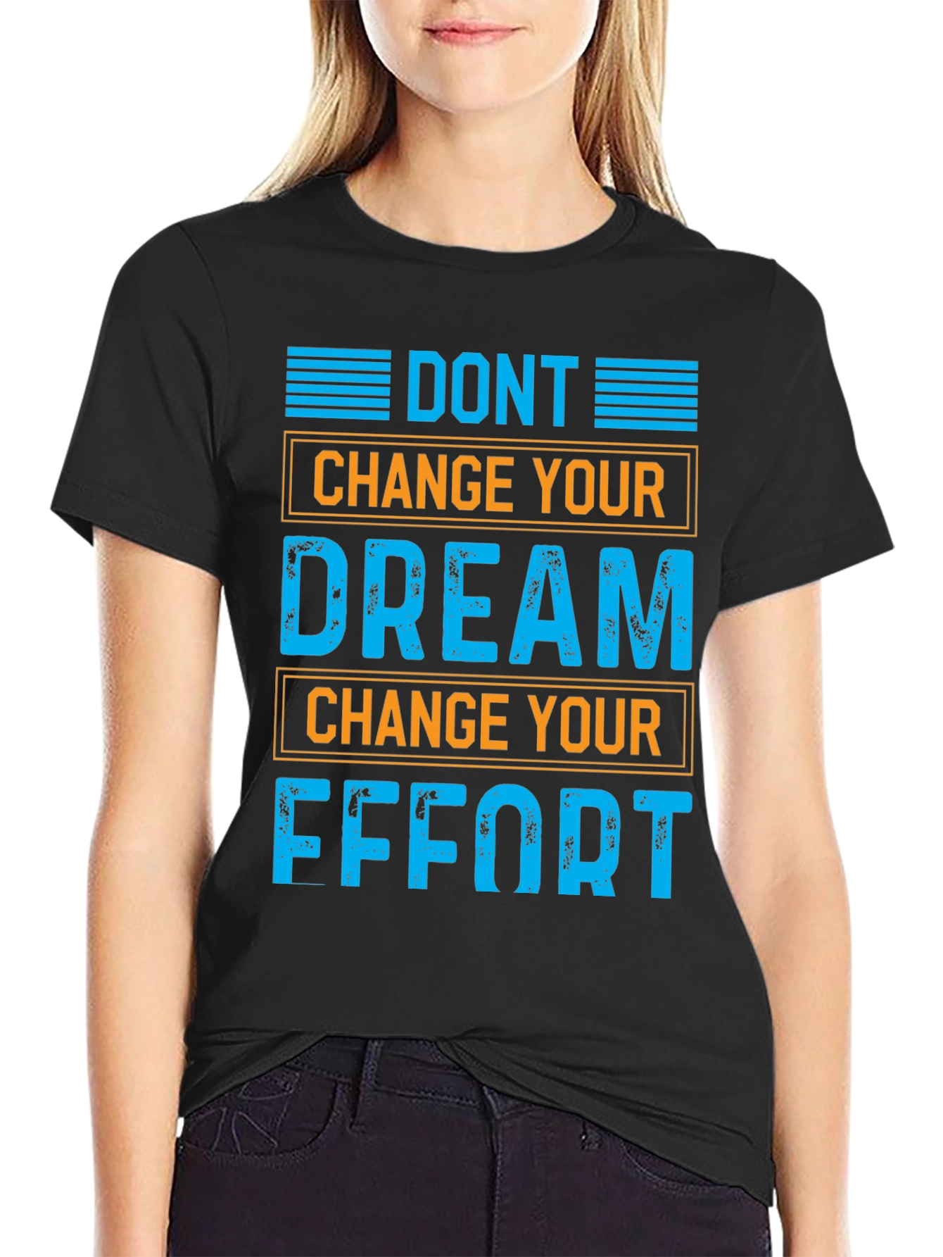 Motivational Graphic T-Shirt: Dont Change Your Dream