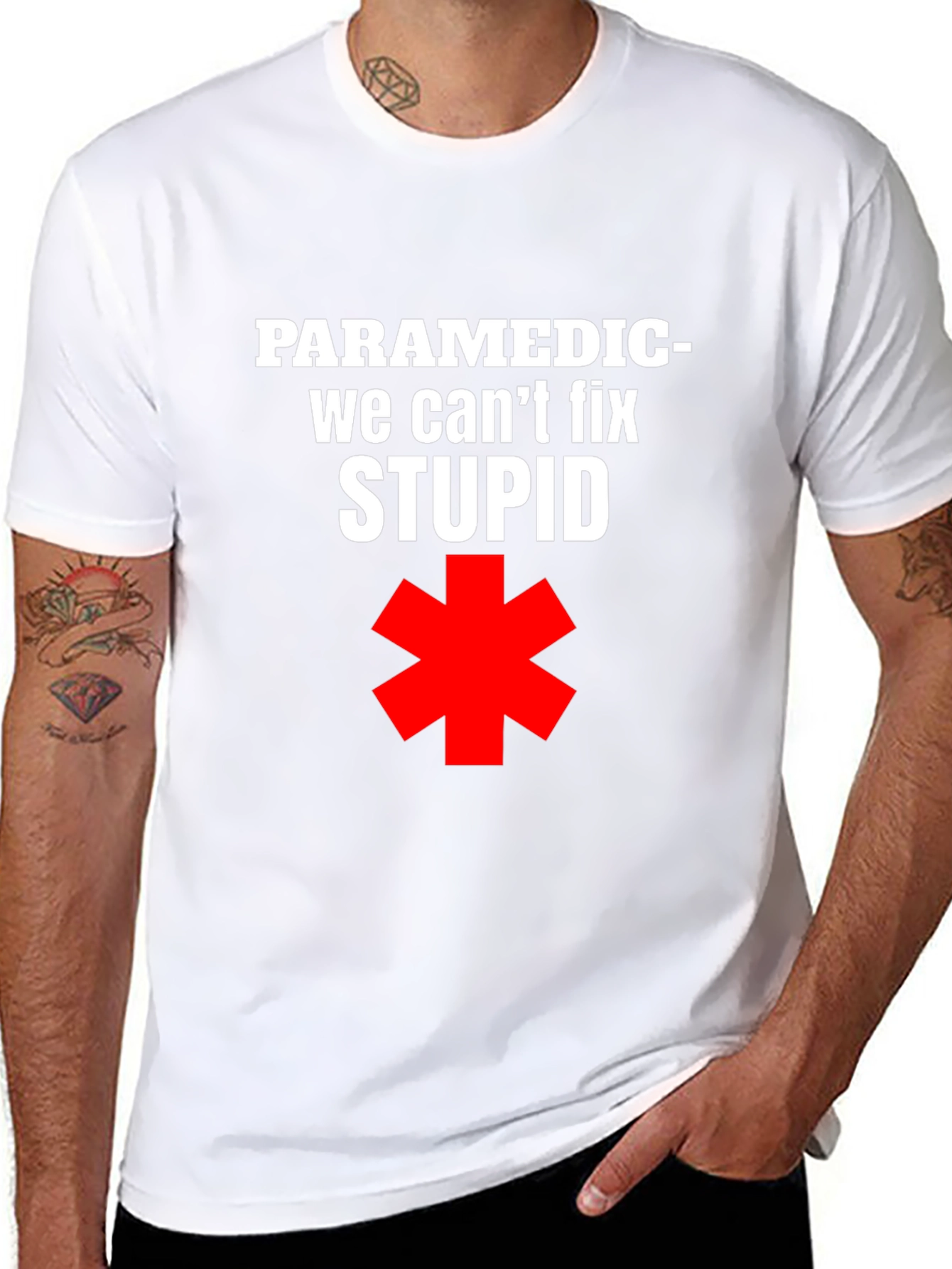 Paramedic Funny T-Shirt - We Cant Fix Stupid