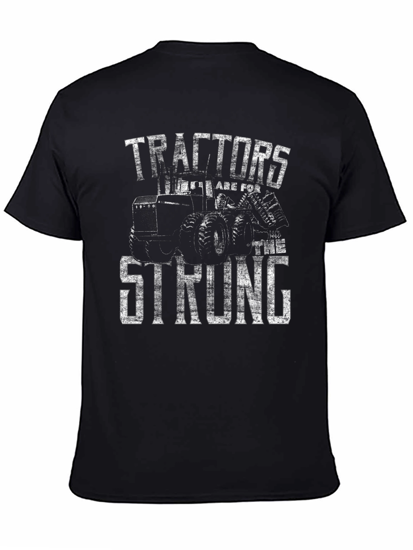 Tractors Are For The Strong T-Shirt