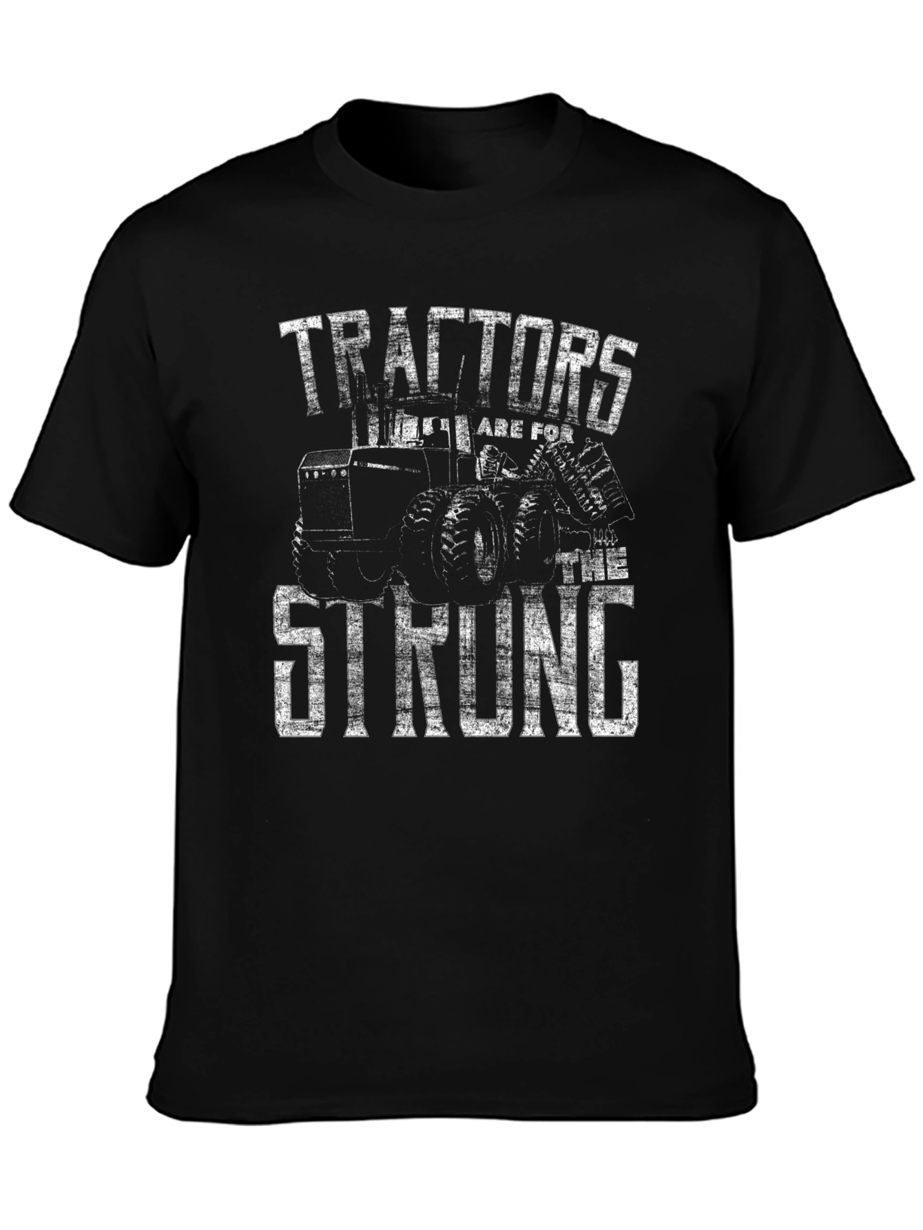 Tractors Are For The Strong T-Shirt