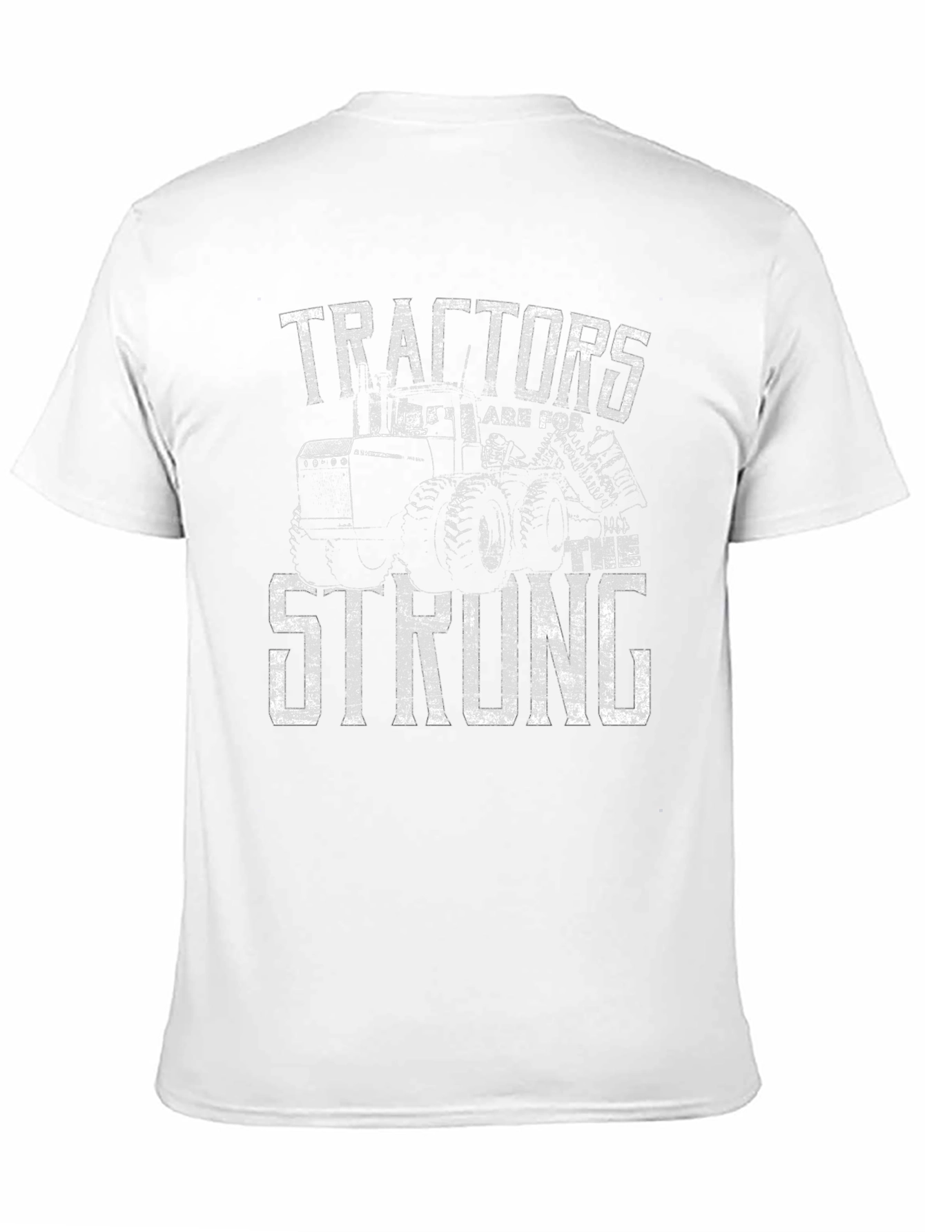 Tractors Are For The Strong T-Shirt