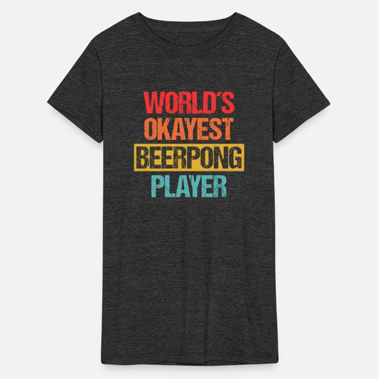 World's Okayest Beer Pong Player - Party King Tee