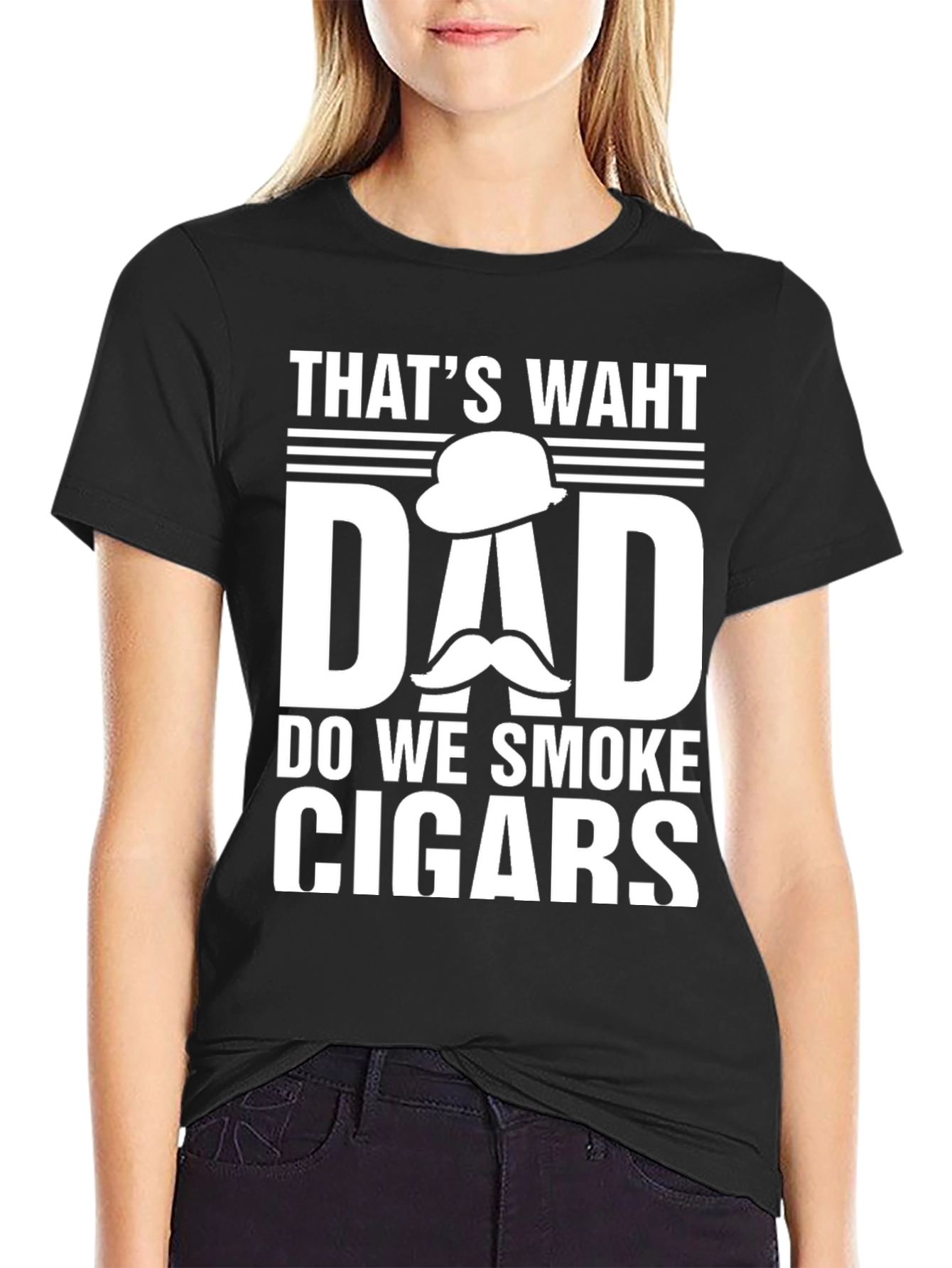 Thats Waht Dad Do We Smoke Cigars T-Shirt
