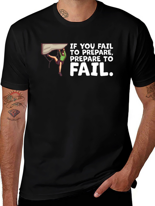 If You Fail Prepare to Fail Black T-Shirt