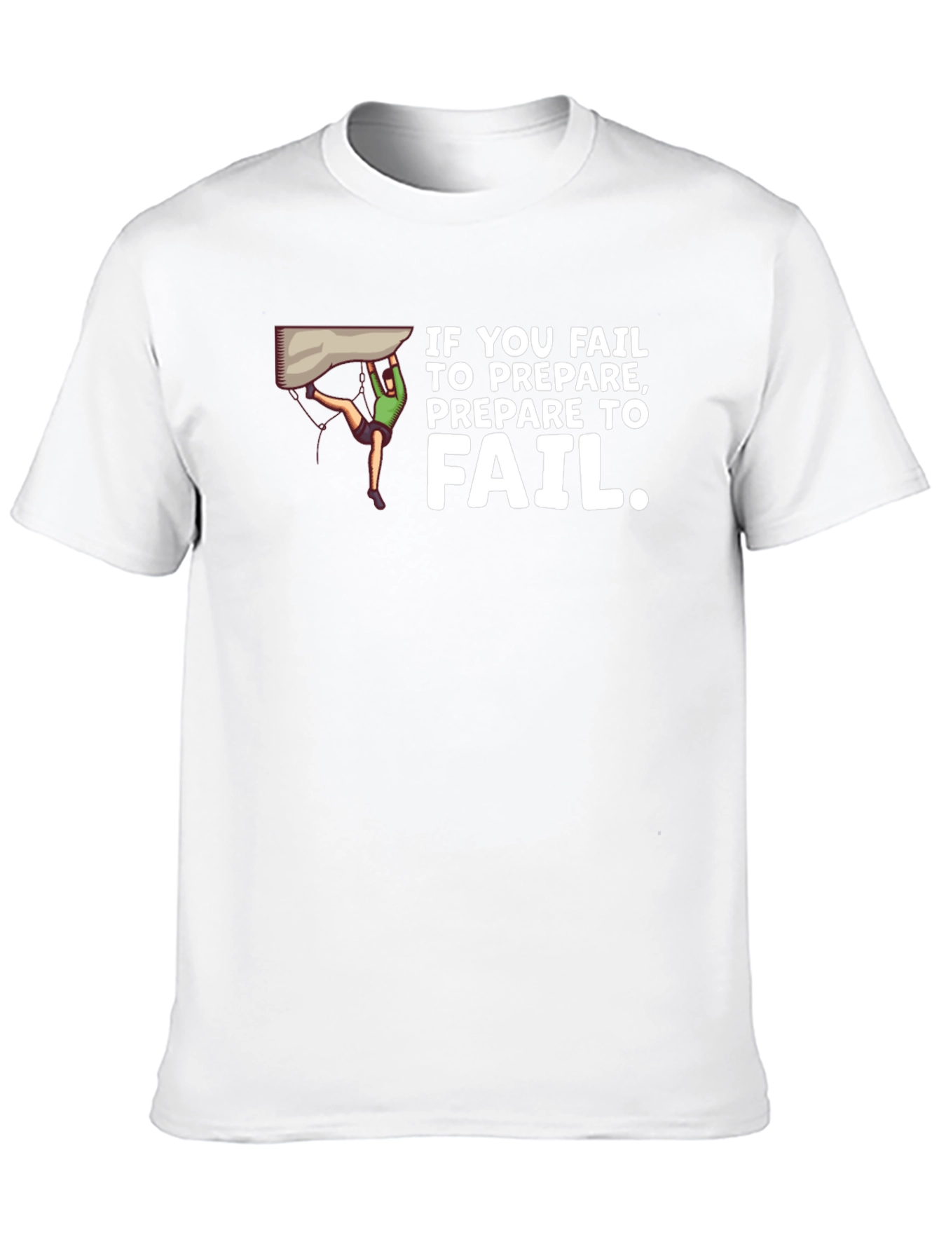 If You Fail Prepare to Fail Black T-Shirt