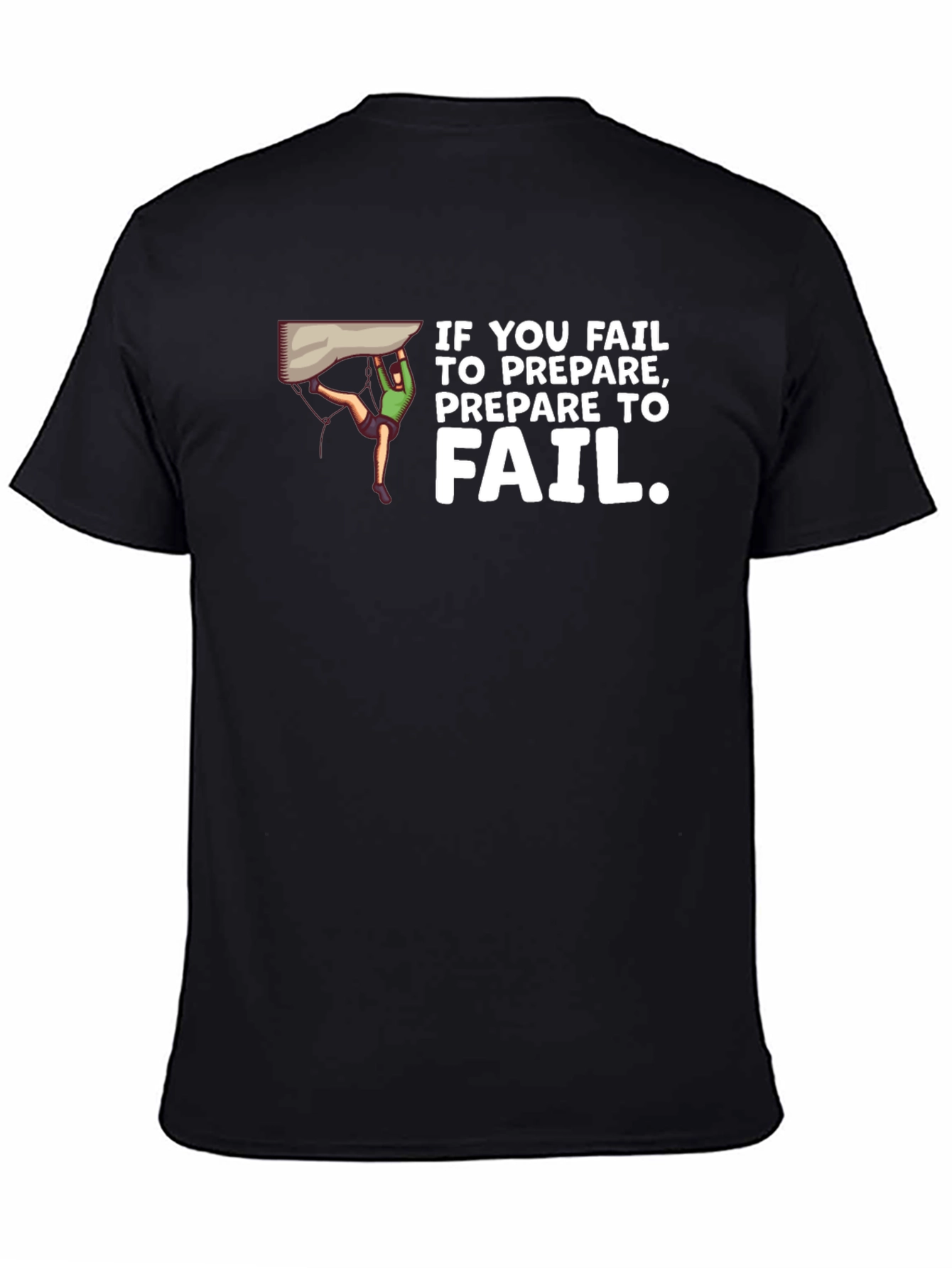 If You Fail Prepare to Fail Black T-Shirt