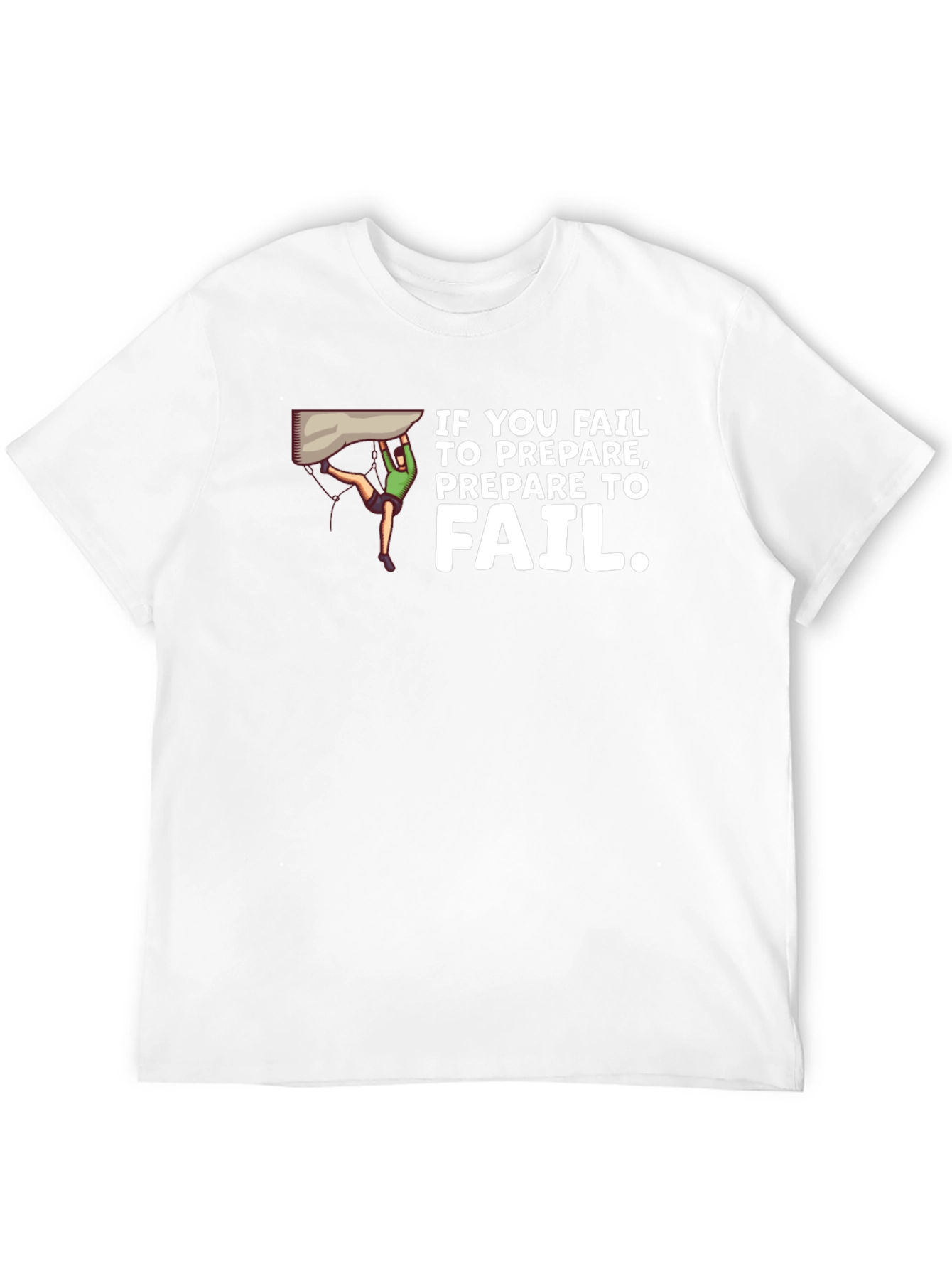 If You Fail Prepare to Fail Black T-Shirt
