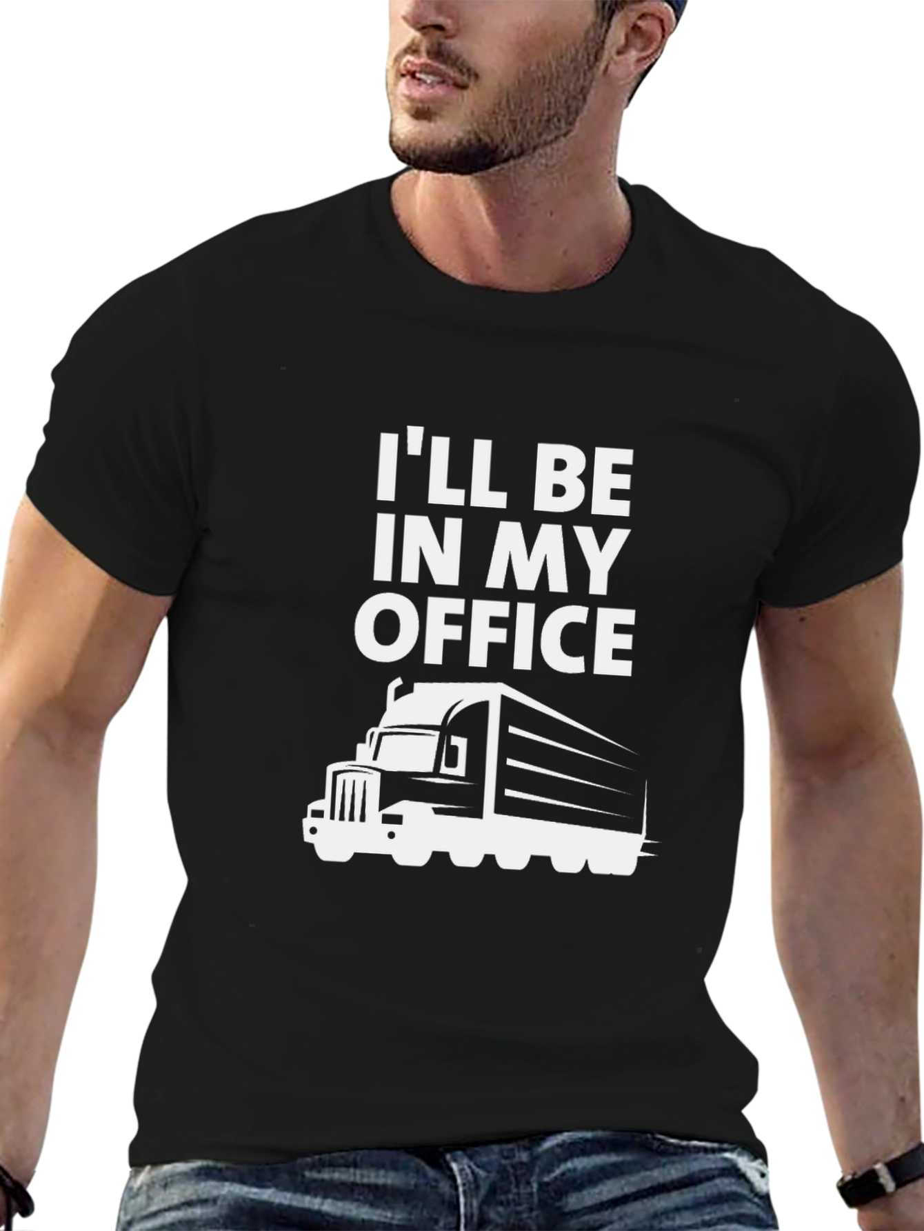 Trucker T-Shirt: Ill Be In My Office
