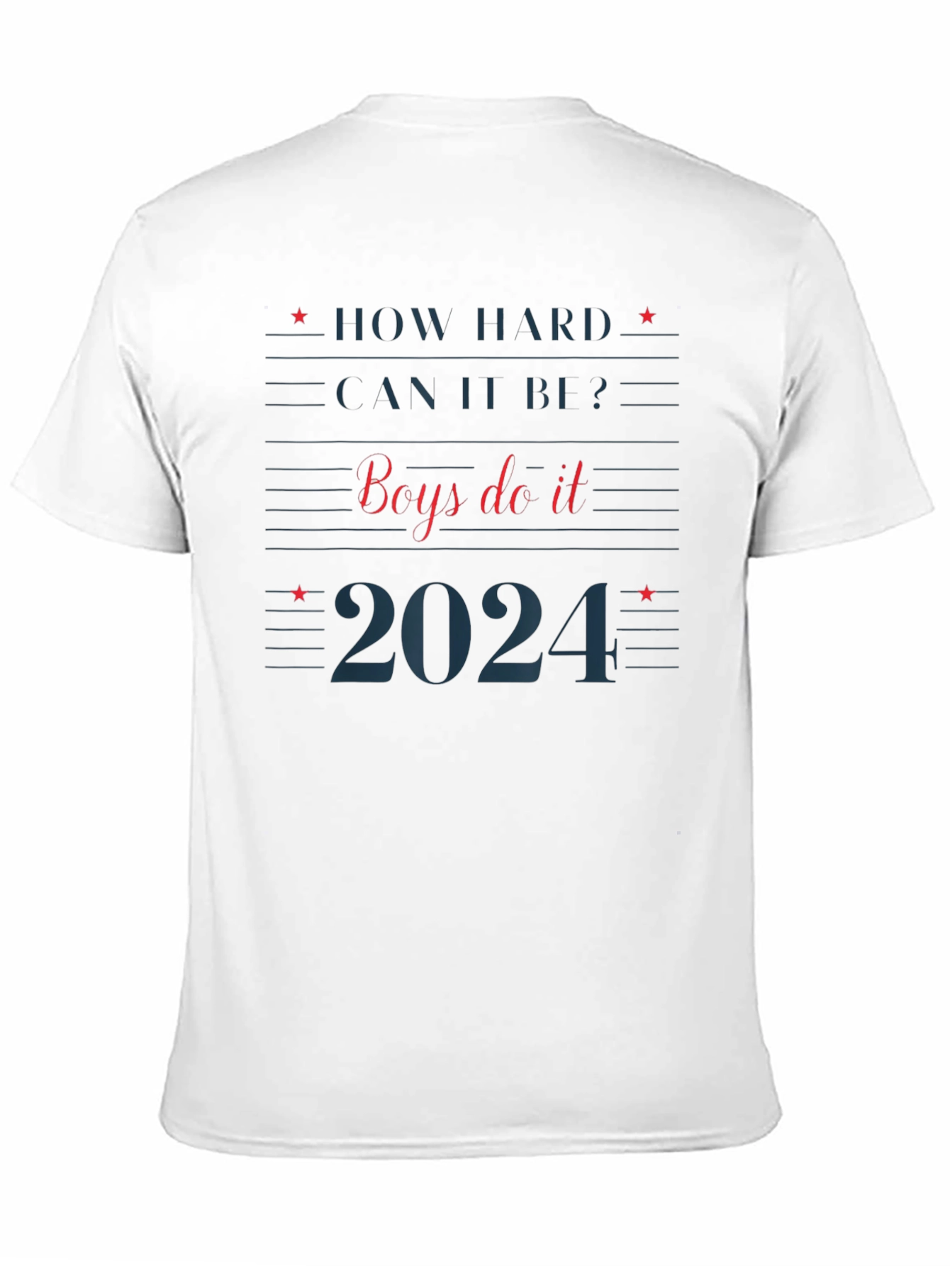 How Hard Can It Be? 2024 Graphic Tee