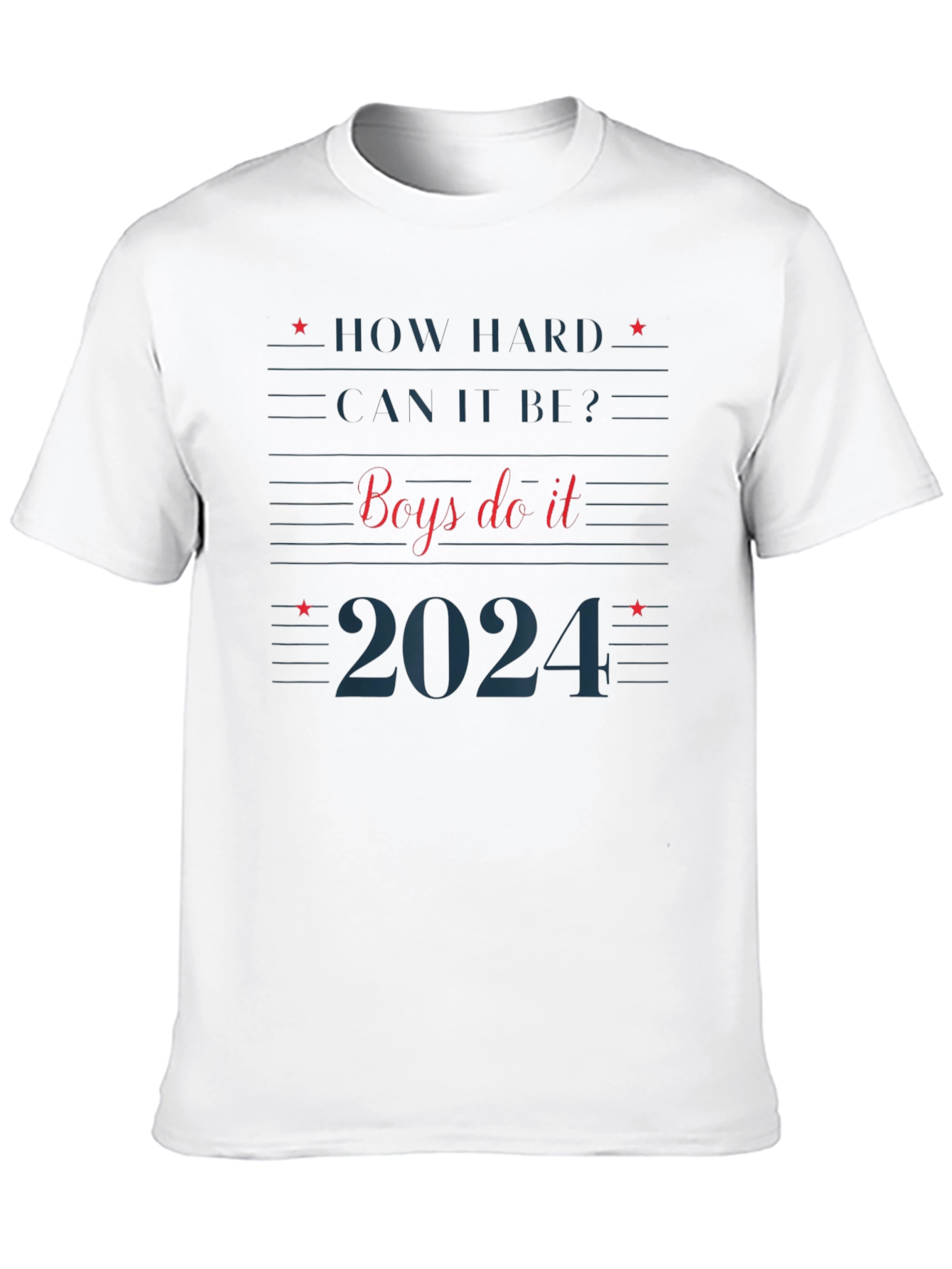 How Hard Can It Be? 2024 Graphic Tee