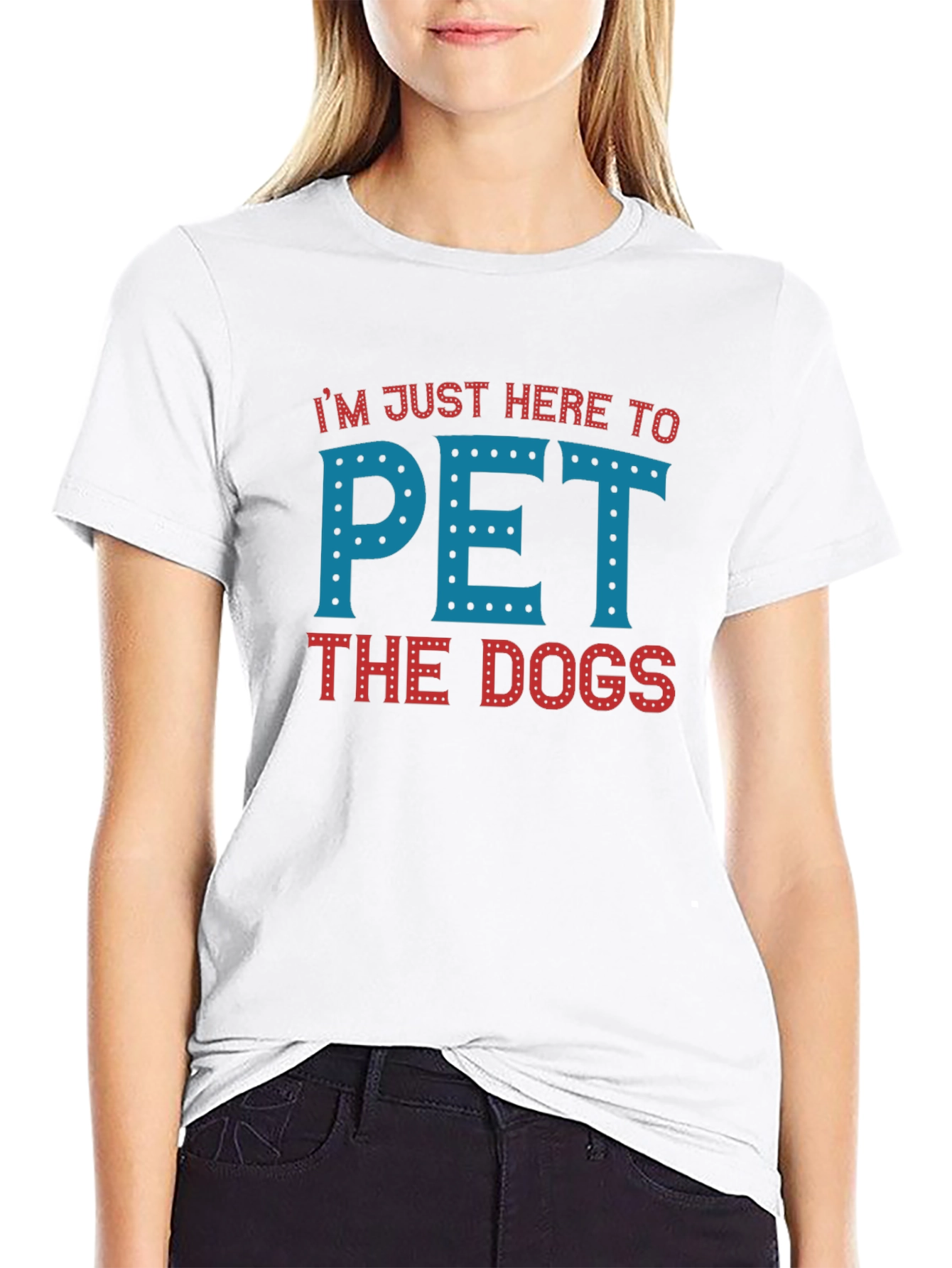 Im Just Here To Pet The Dogs T-Shirt