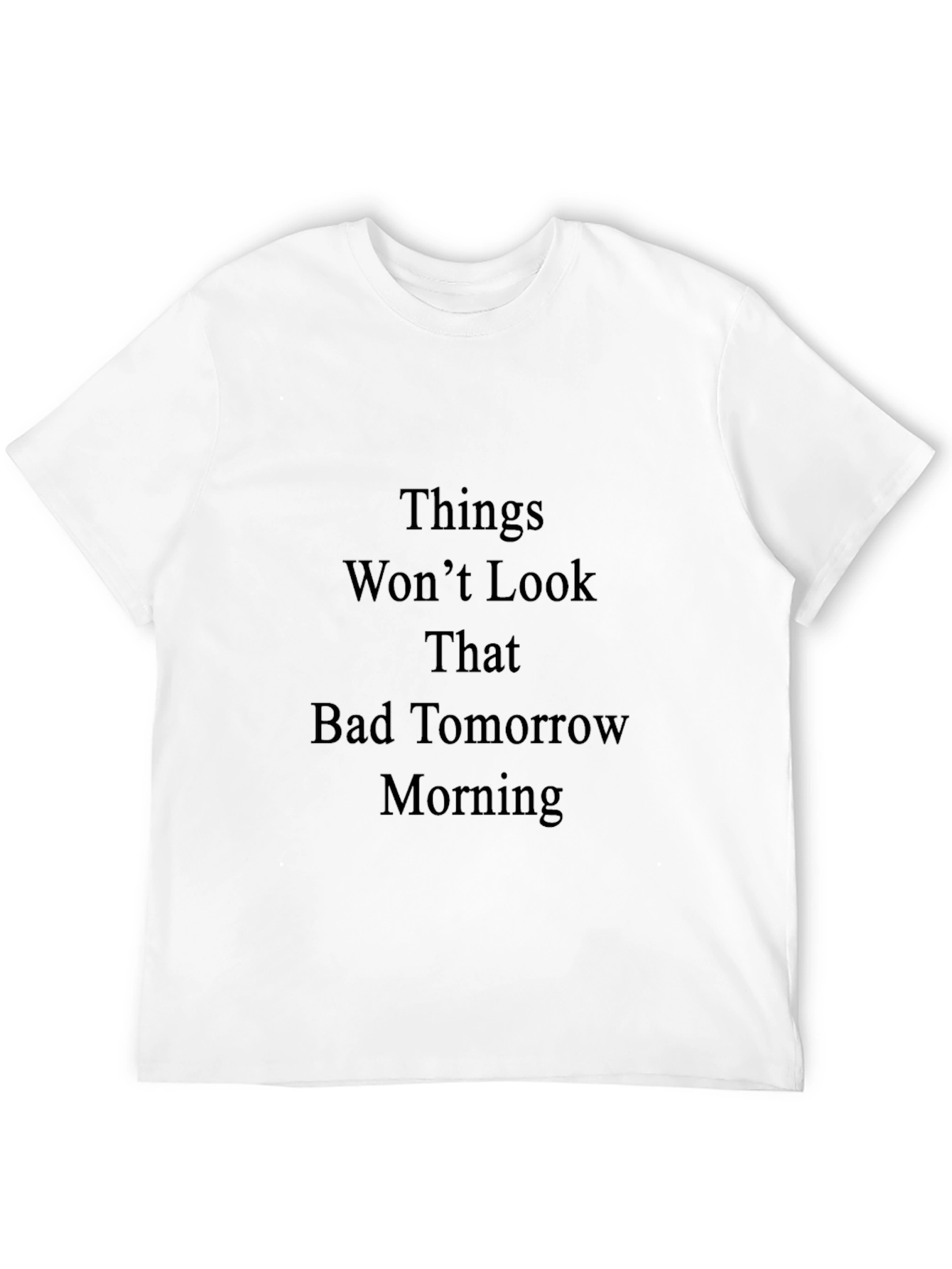 Inspirational Tomorrow Morning Black Tee