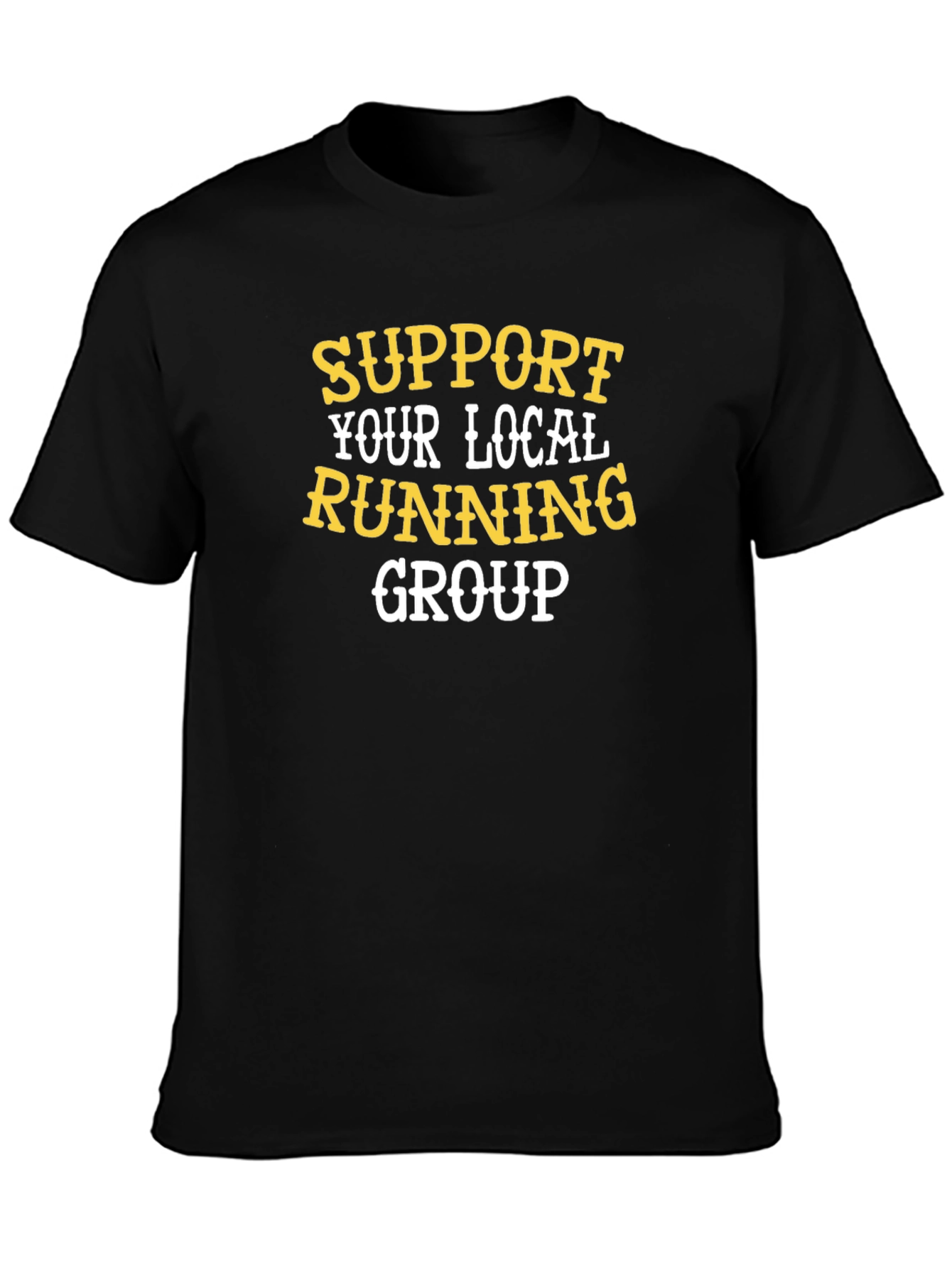Support Your Local Running Group T-Shirt