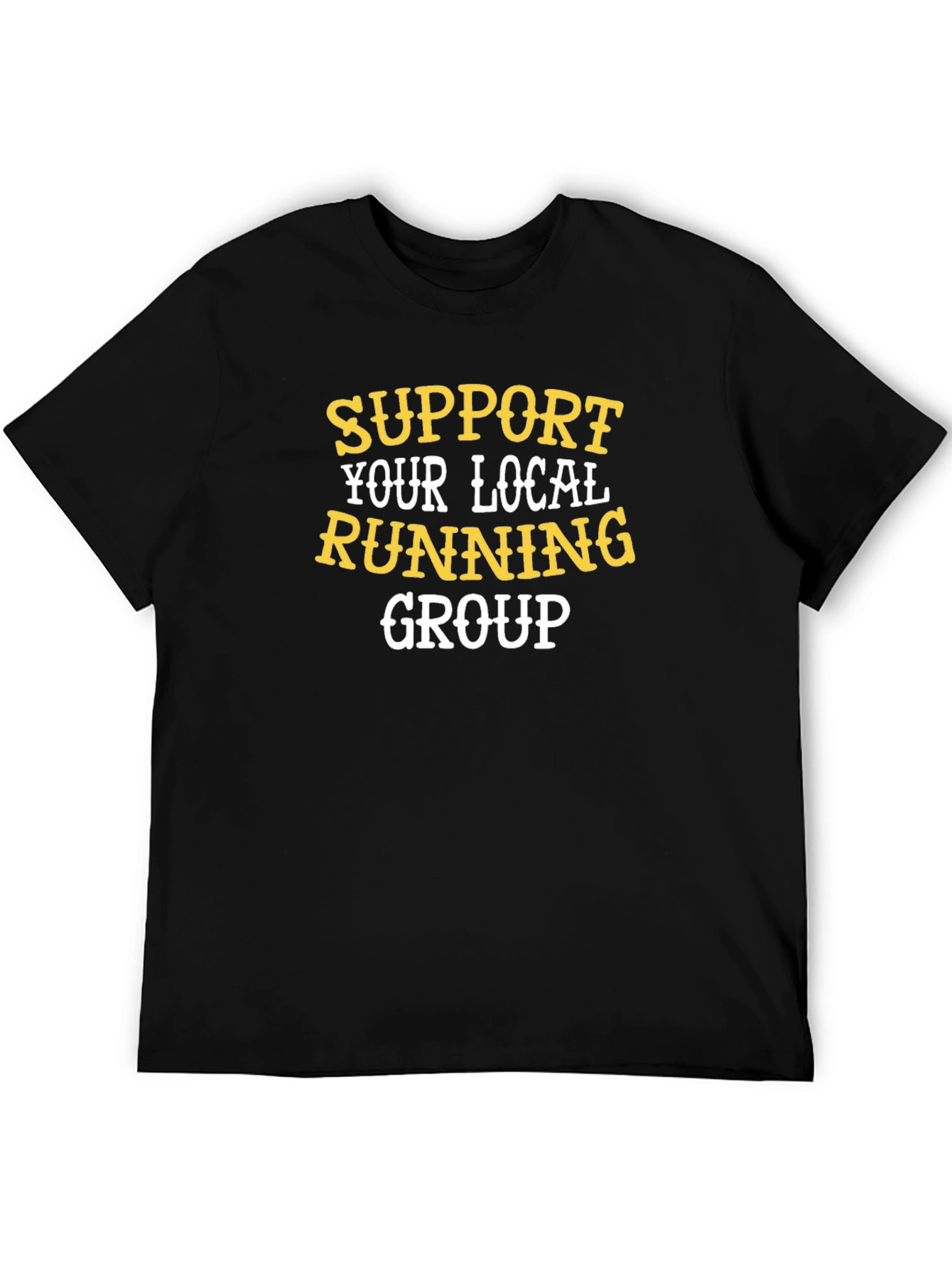 Support Your Local Running Group T-Shirt