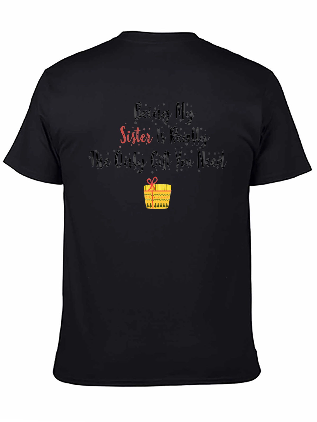 Sister Gift T-Shirt - Funny Sibling Tee