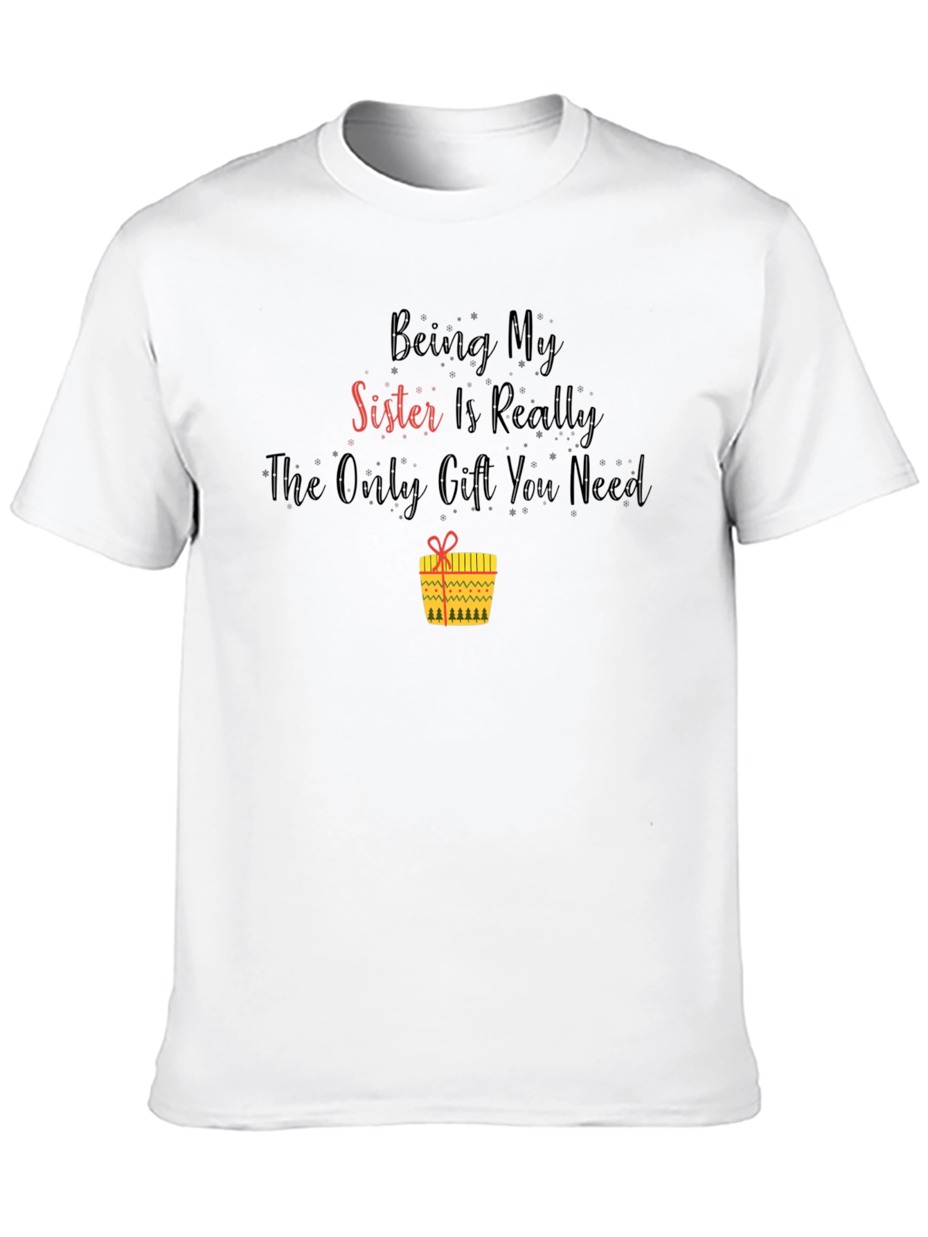 Sister Gift T-Shirt - Funny Sibling Tee