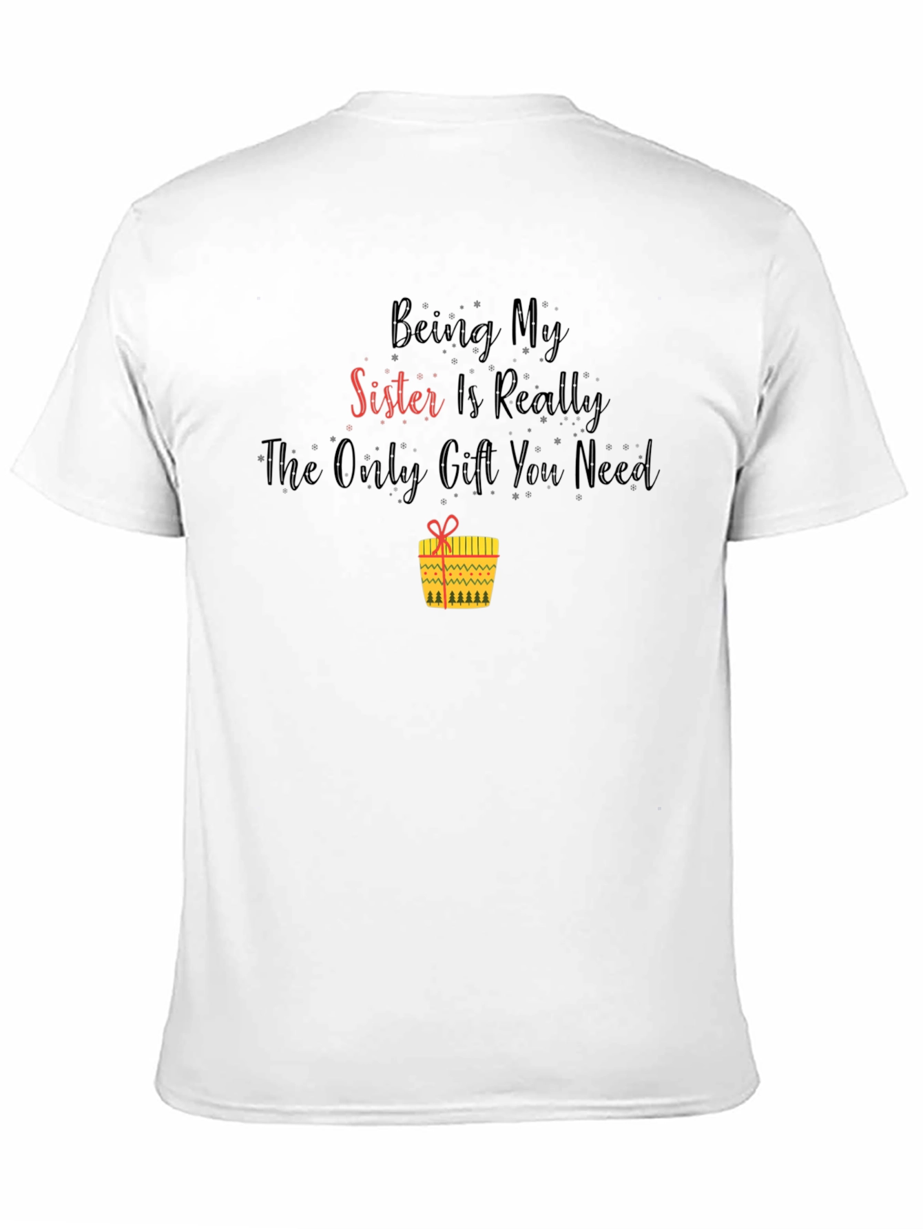 Sister Gift T-Shirt - Funny Sibling Tee