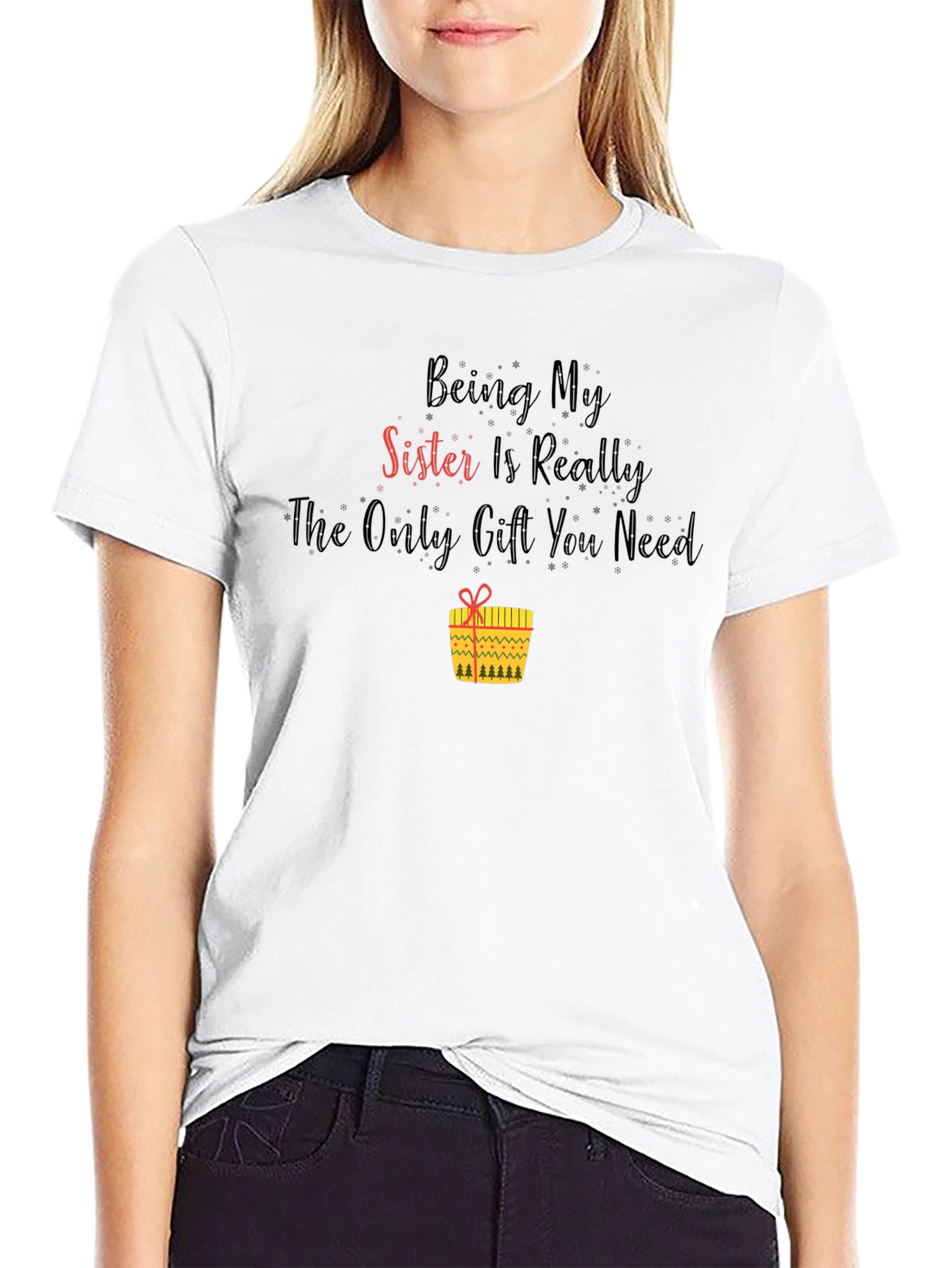 Sister Gift T-Shirt - Funny Sibling Tee