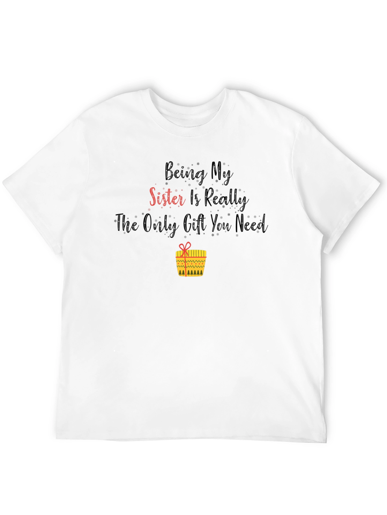 Sister Gift T-Shirt - Funny Sibling Tee