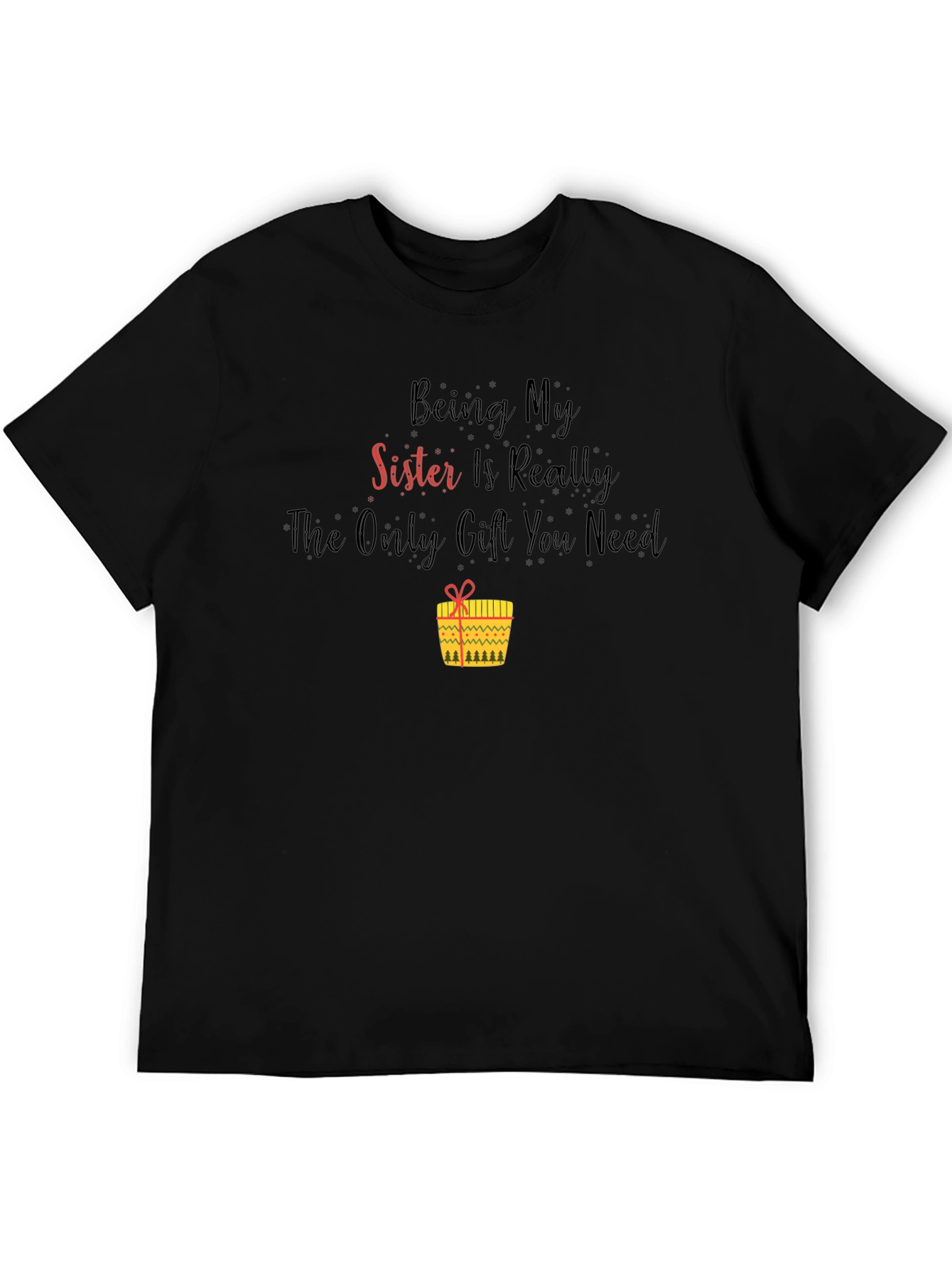 Sister Gift T-Shirt - Funny Sibling Tee