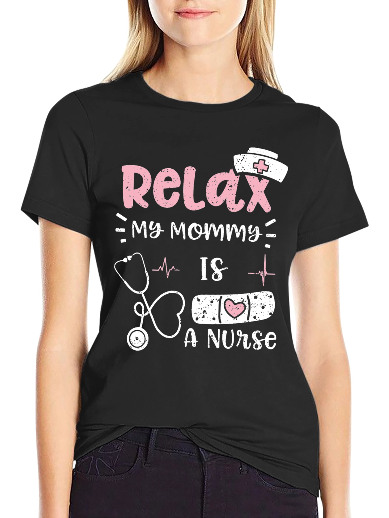 Relax My Mommy Is a Nurse T-Shirt