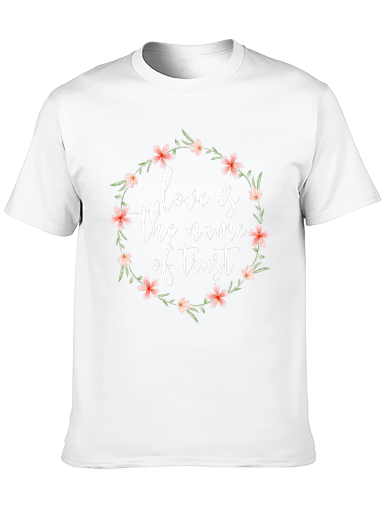 Floral Love Trust T-Shirt