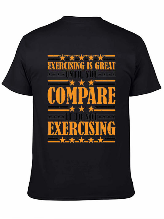 Funny Exercise T-Shirt - Great Until You Compare